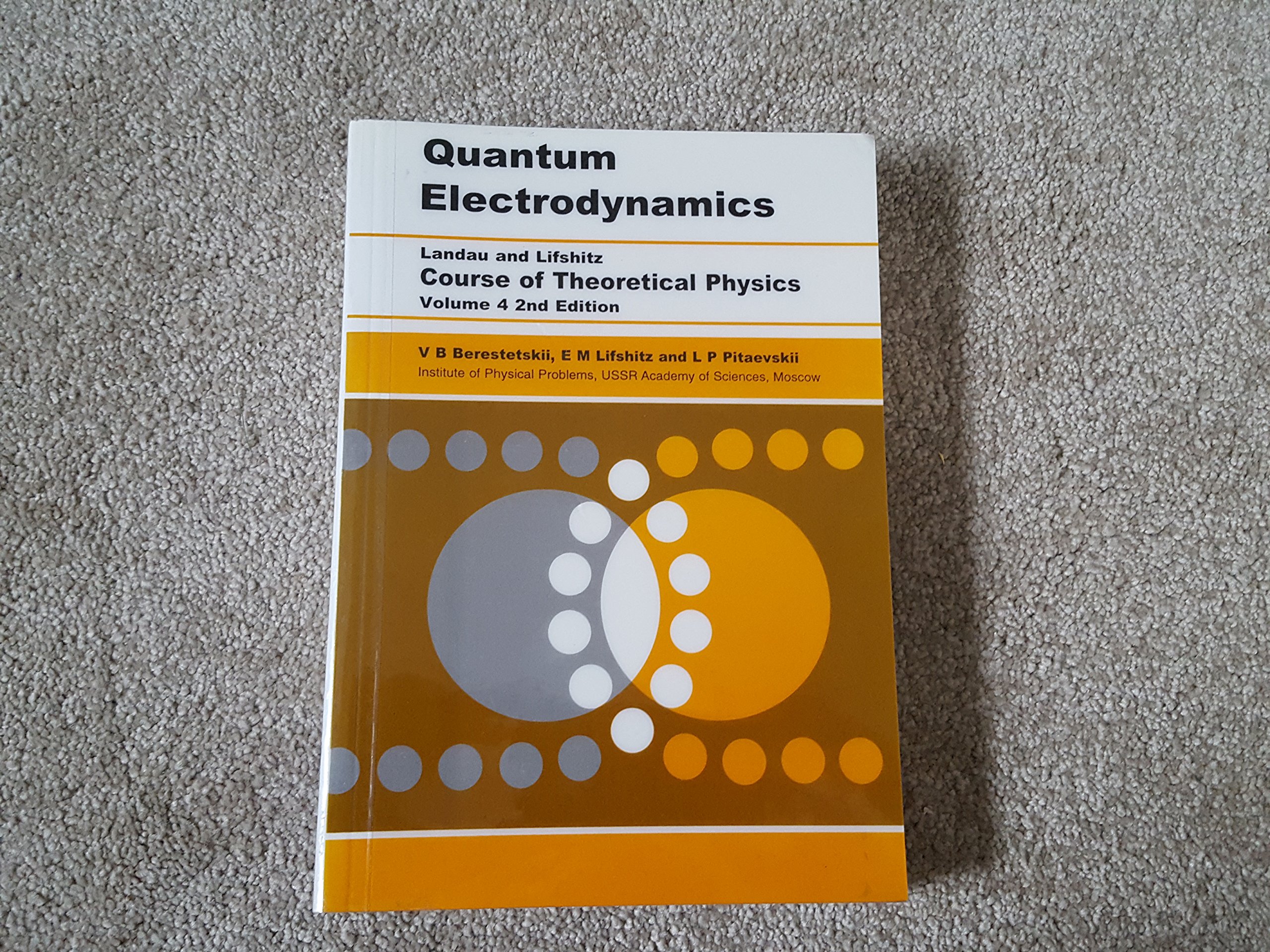 Quantum Electrodynamics (COURSE OF THEORETICAL PHYSICS) Berestetskii， V. B. Quantum Electrodynamics: Volume 4 (Course of Theoretical Physics