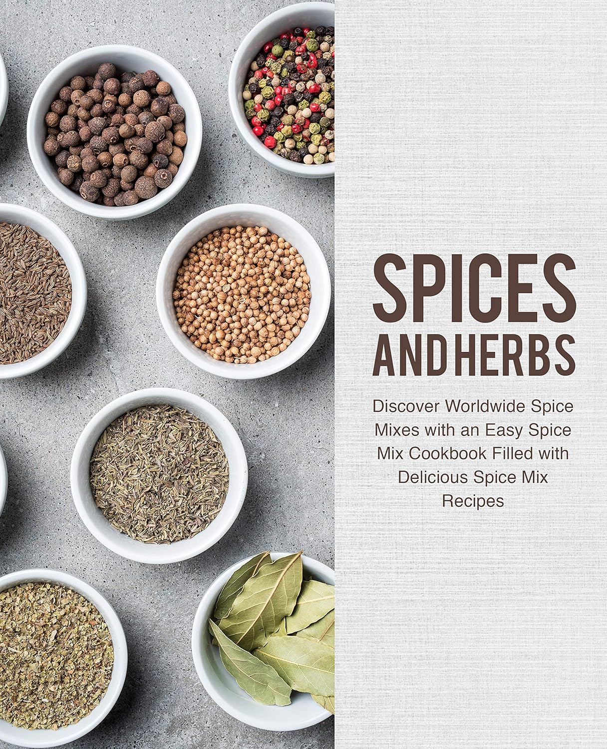 Spices and Herbs Discover Worldwide Spice Mixes with an