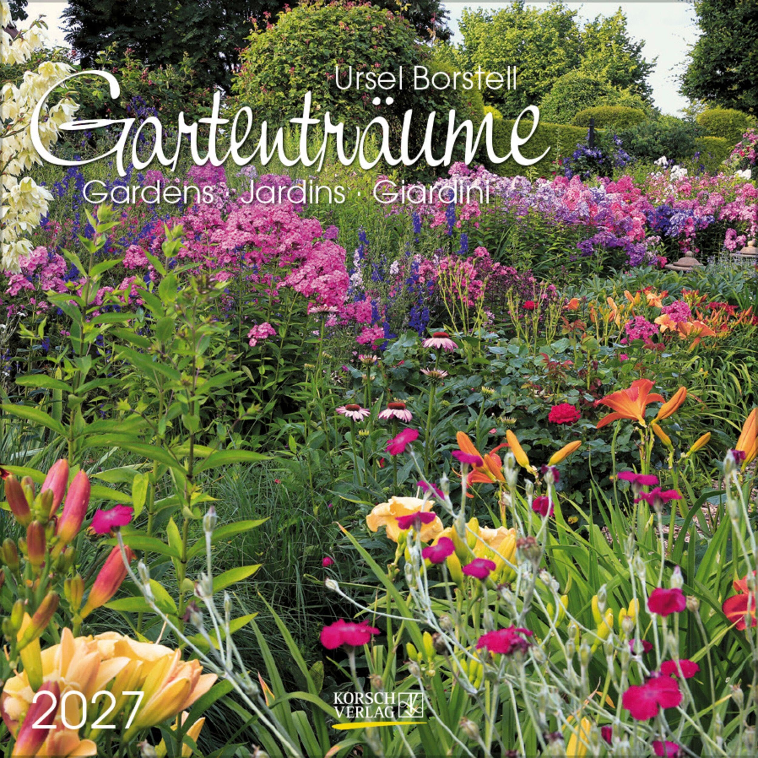 Gartenträume 2027: Broschürenkalender mit Ferienterminen. Landleben und Gärten. 30 x 30 cm - Wandkalender