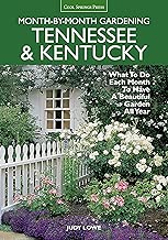 Tennessee & Kentucky Month-by-Month Gardening: What To Do Each Month To Have A Beautiful Garden All Year