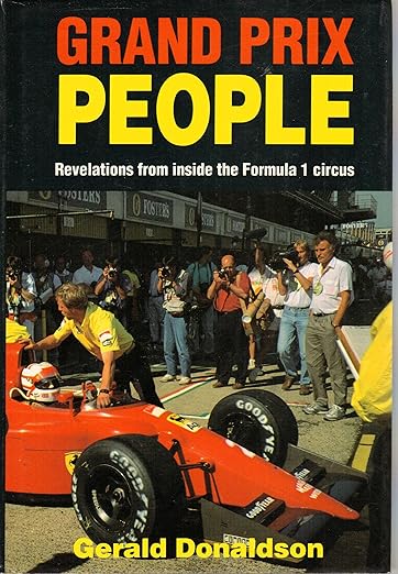 Grand Prix People: Revelations from Inside the Formula 1 Circus