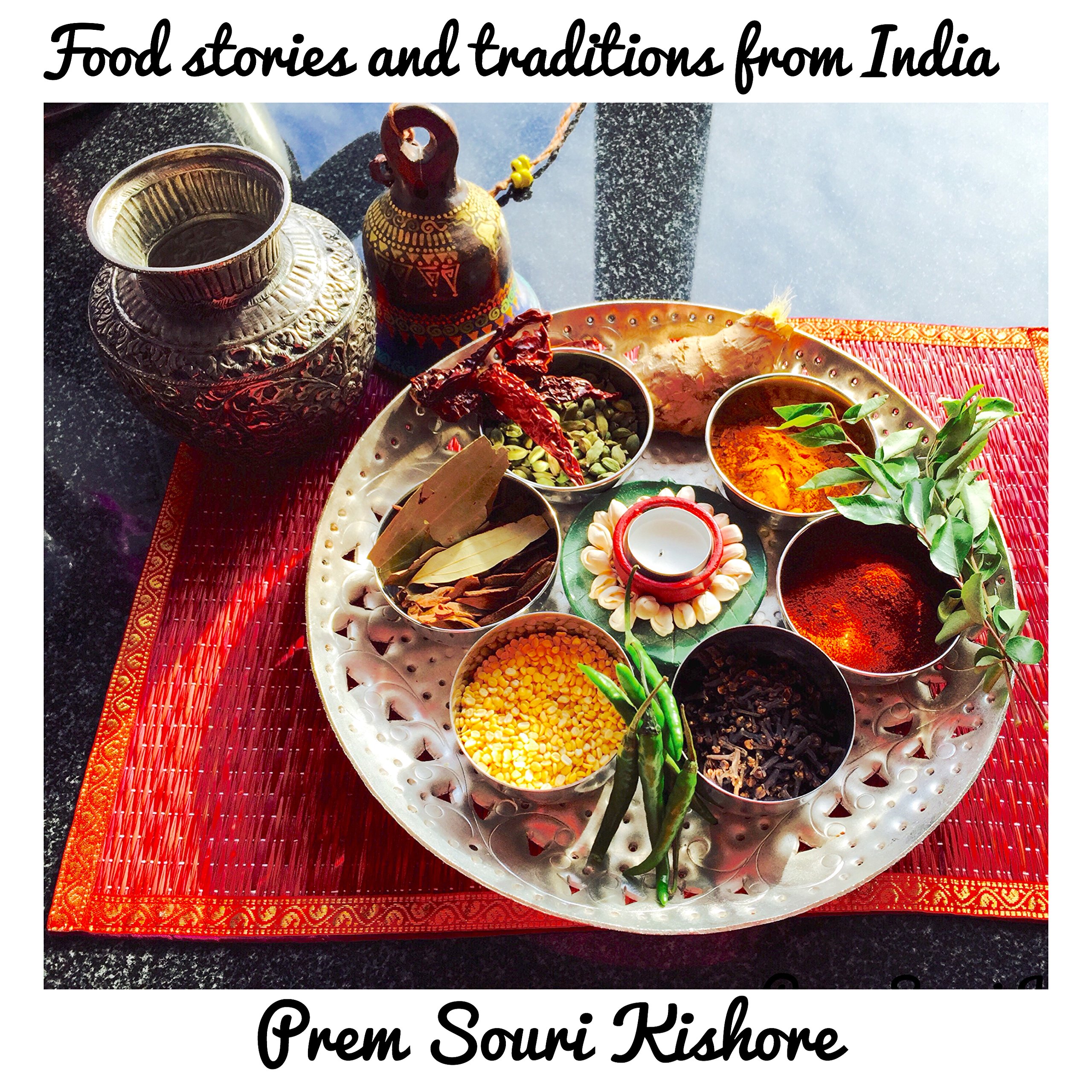 Cover art for Food Stories, Rituals and Traditions of India: A Food Journey through India