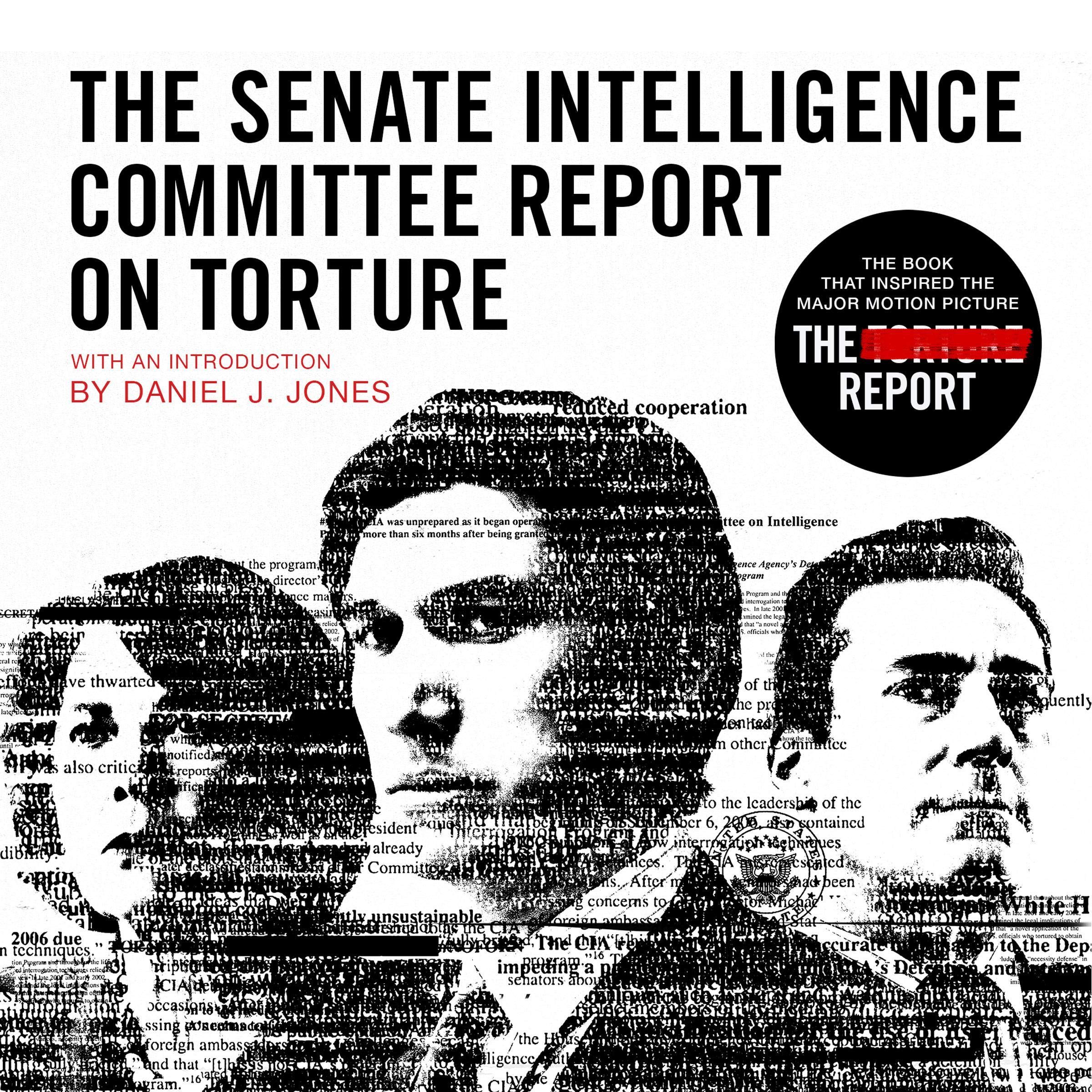 The Senate Intelligence Committee Report on Torture (Movie Tie-In Edition)