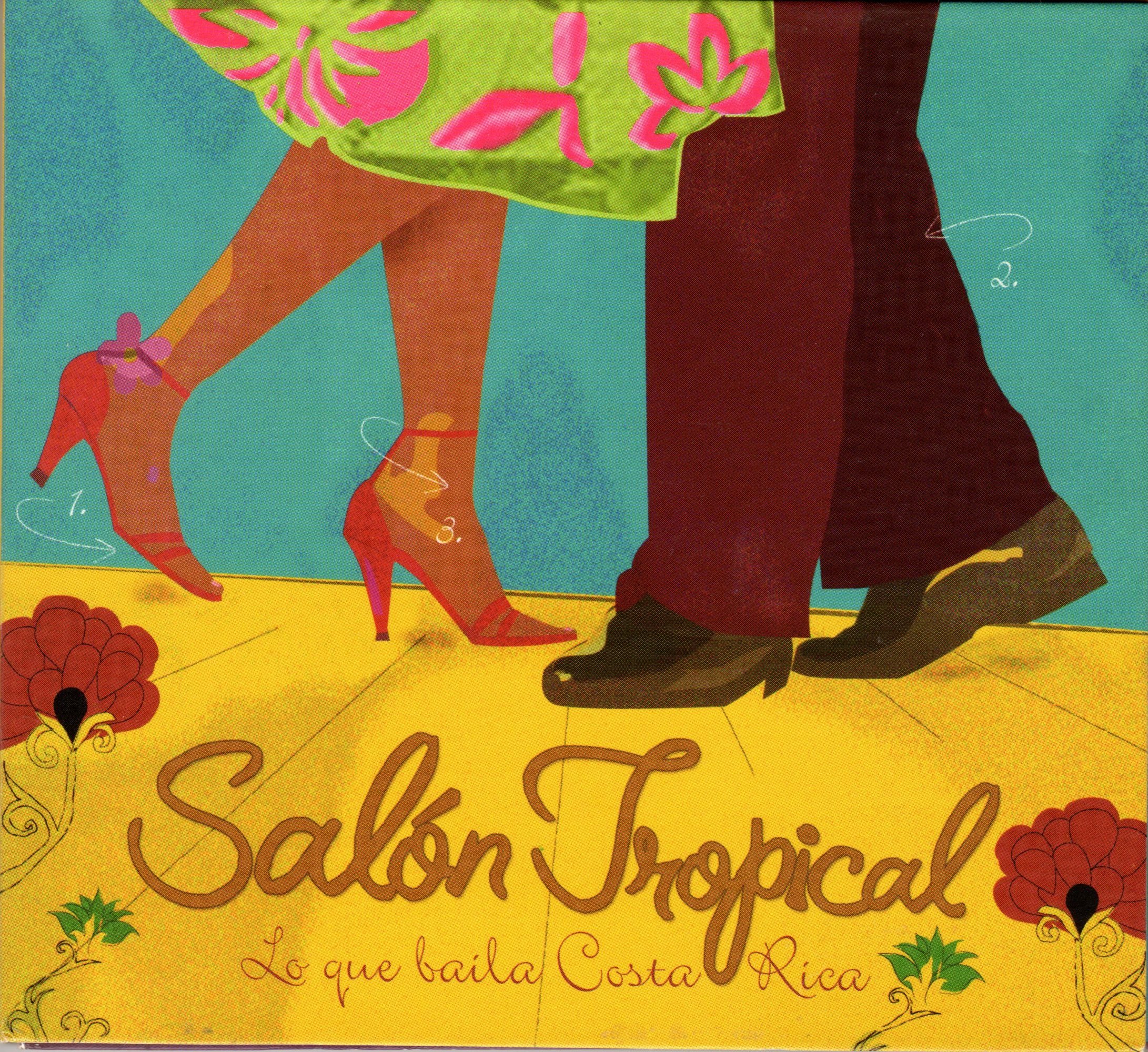 Salon Tropical - Lo Que Baila Costa Rica [Audio CD] Various