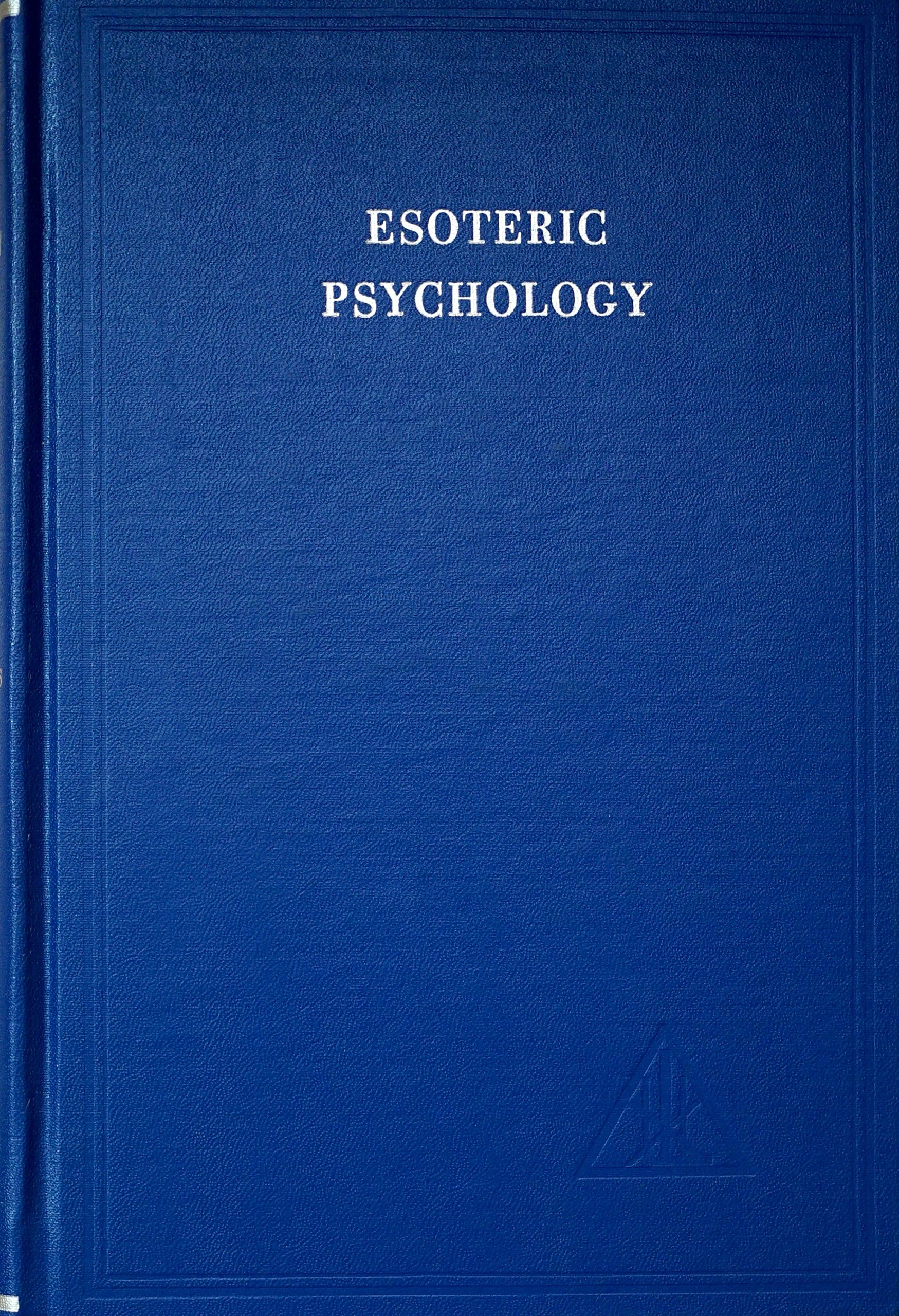 Esoteric Psychology, Vol I (A Treatise on the Seven Rays): 1