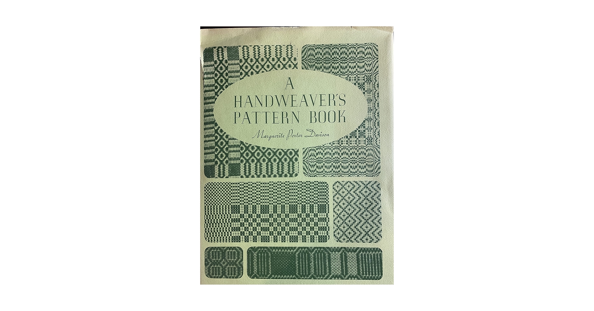 A HANDWEAVER'S PATTERN BOOK 織　組織図　ウィービング A Handweaver's Pattern Book: Davison, Marguerite Porter