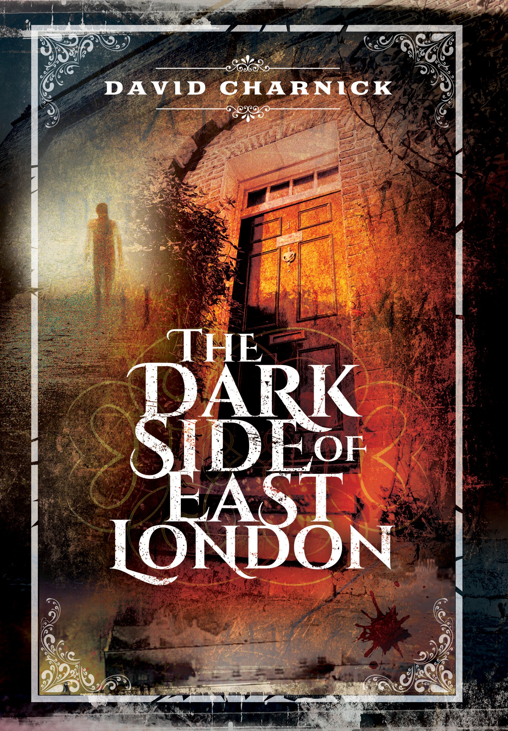 The Dark Side of East London Jack Ripper Etc HardBack Book 9781473856448