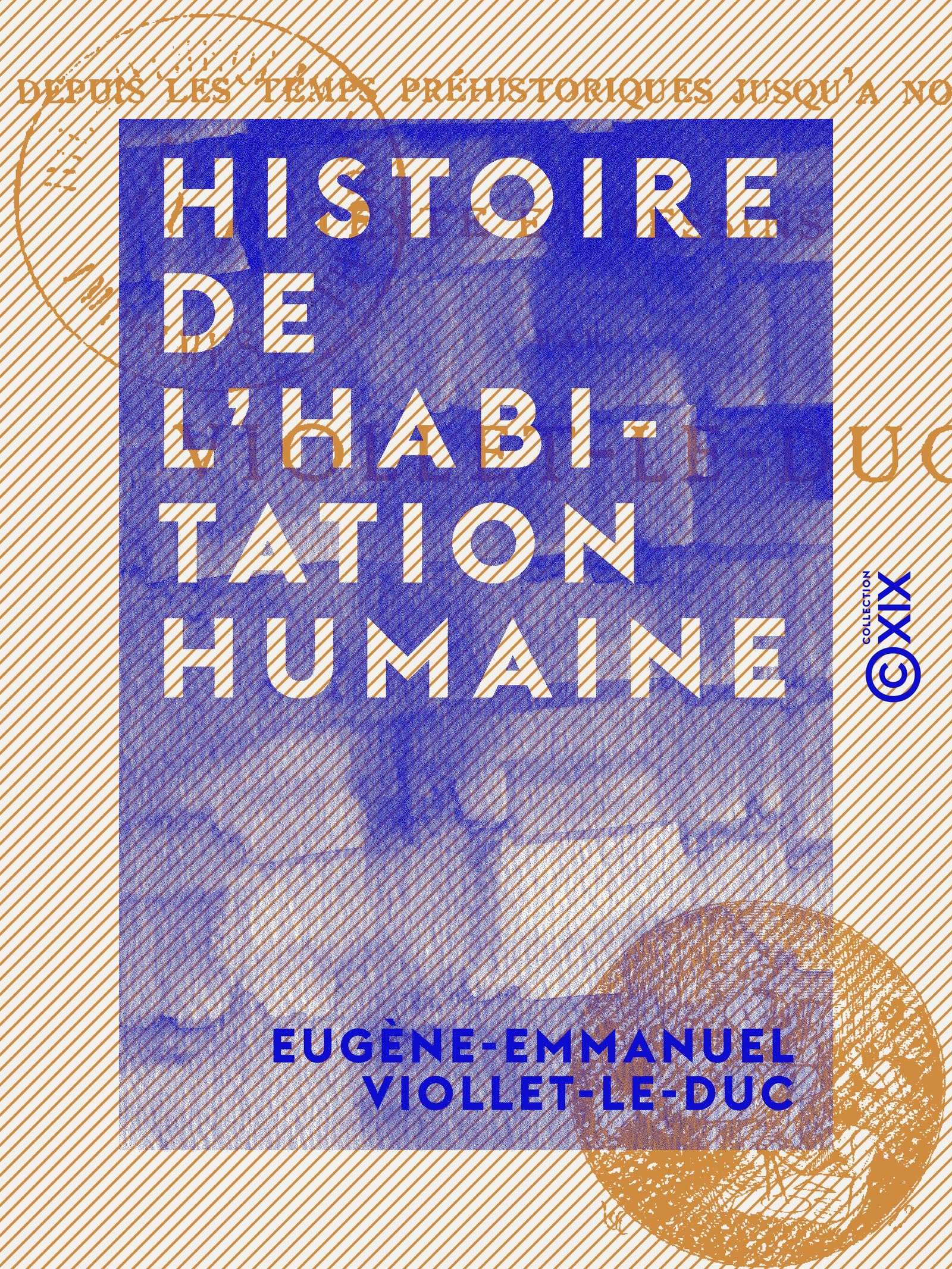 Histoire de l'habitation humaine de la préhistoire à nos jours livre d'architecture