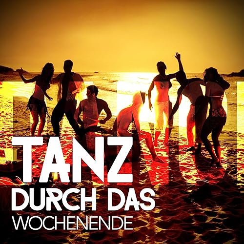 Tanz durch das Wochenende de VARIOUS ARTISTS en Amazon Music - Amazon.es