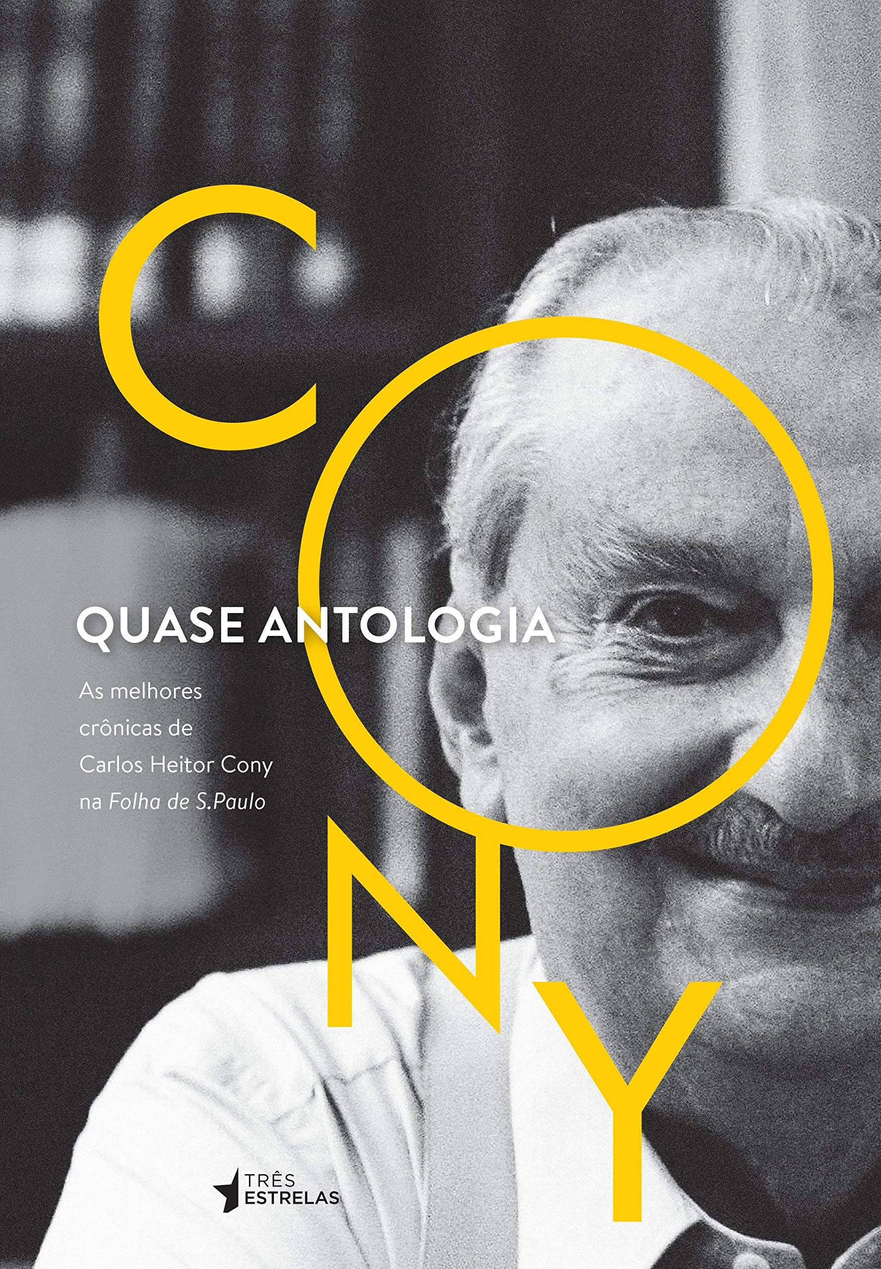 Quase Antologia - As Melhores Cronicas de Carlos Heitor Cony na Folha de Sao Paulo (Em Portugues do Brasil)