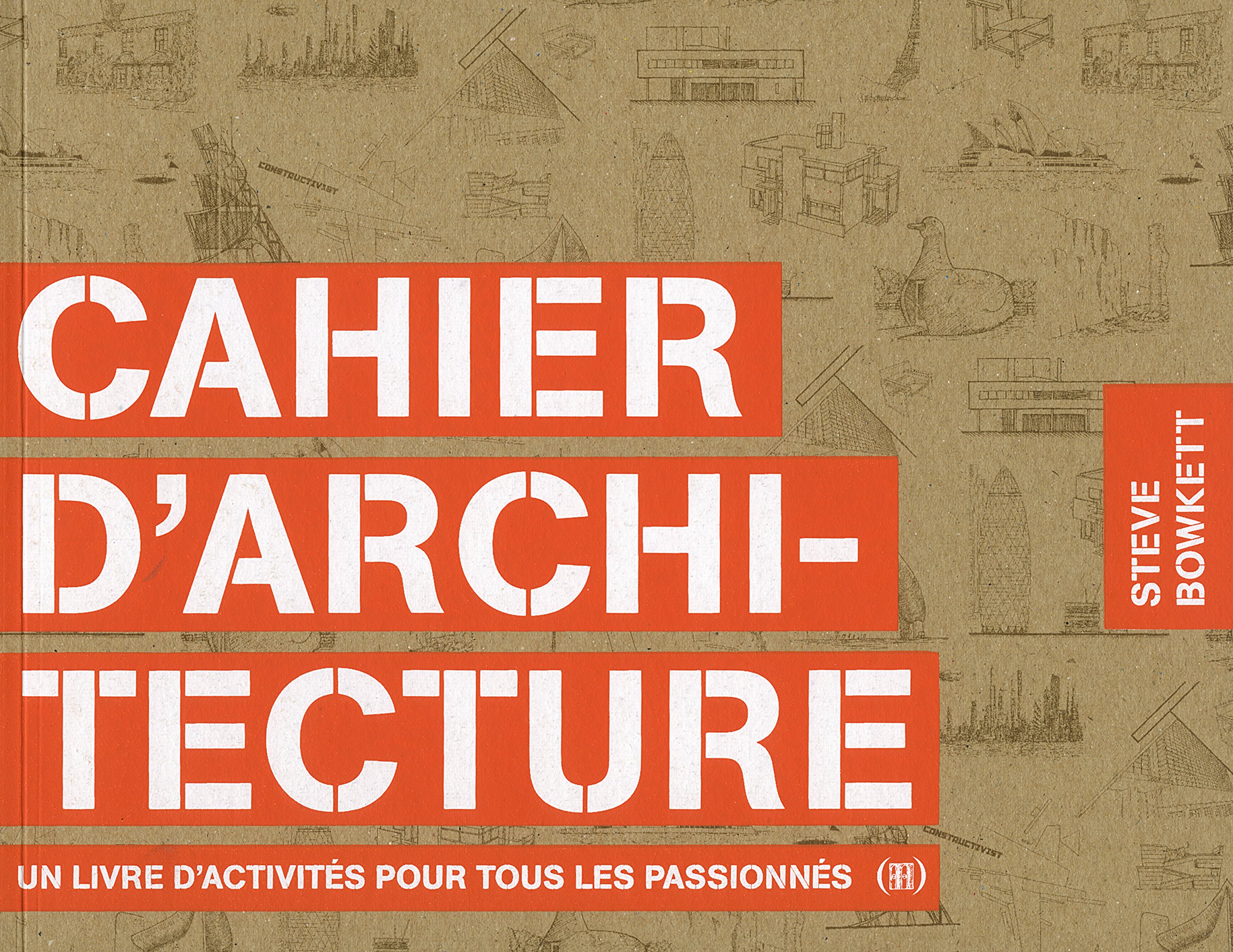 Cahier d'architecture: Un livre d'activités pour tous les passionnés