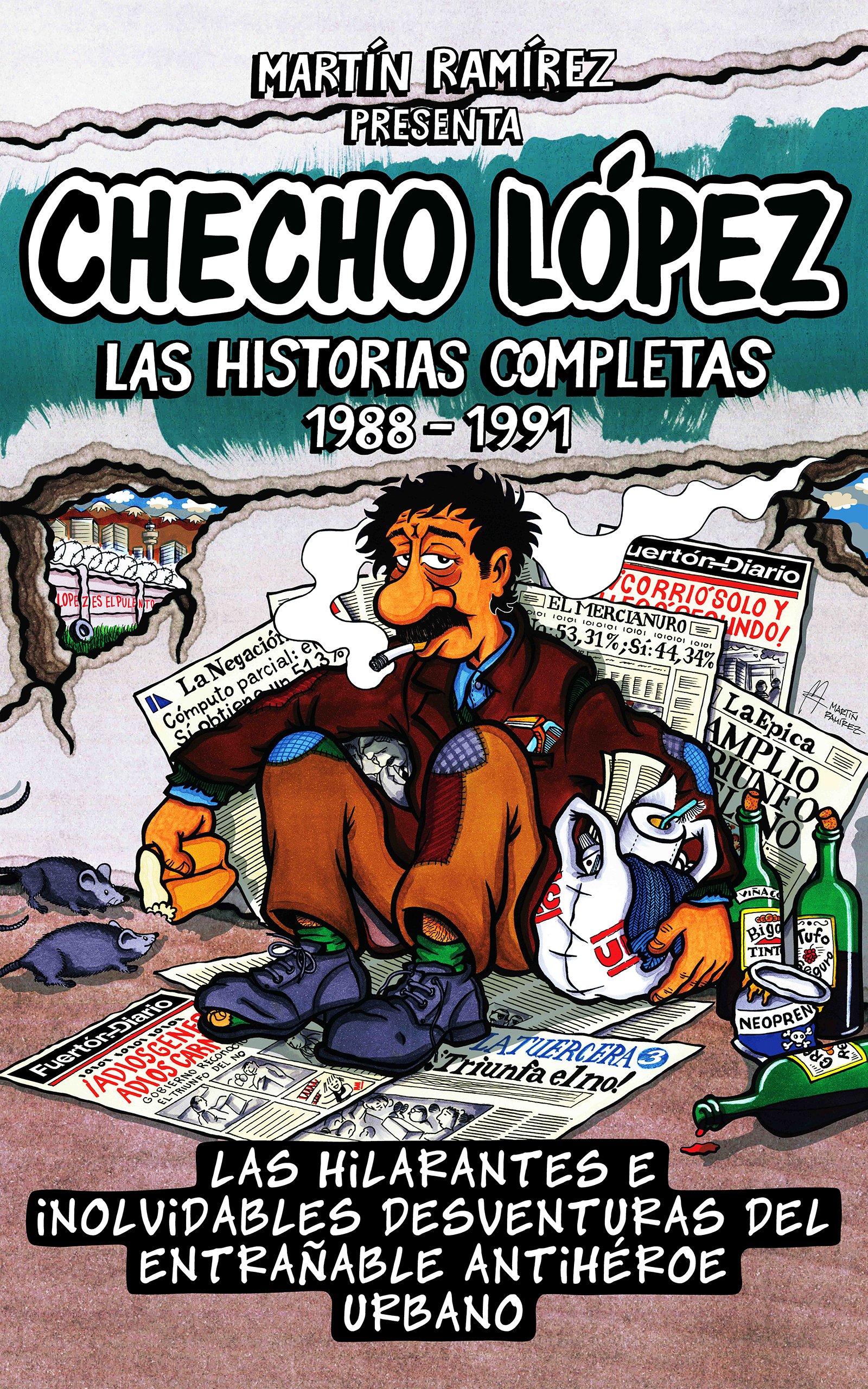 CHECHO LÓPEZ Las Historias Completas 1988 – 1991 Prólogo: Las hilarantes e inolvidables desventuras del entrañable antihéroe urbano (Spanish Edition)