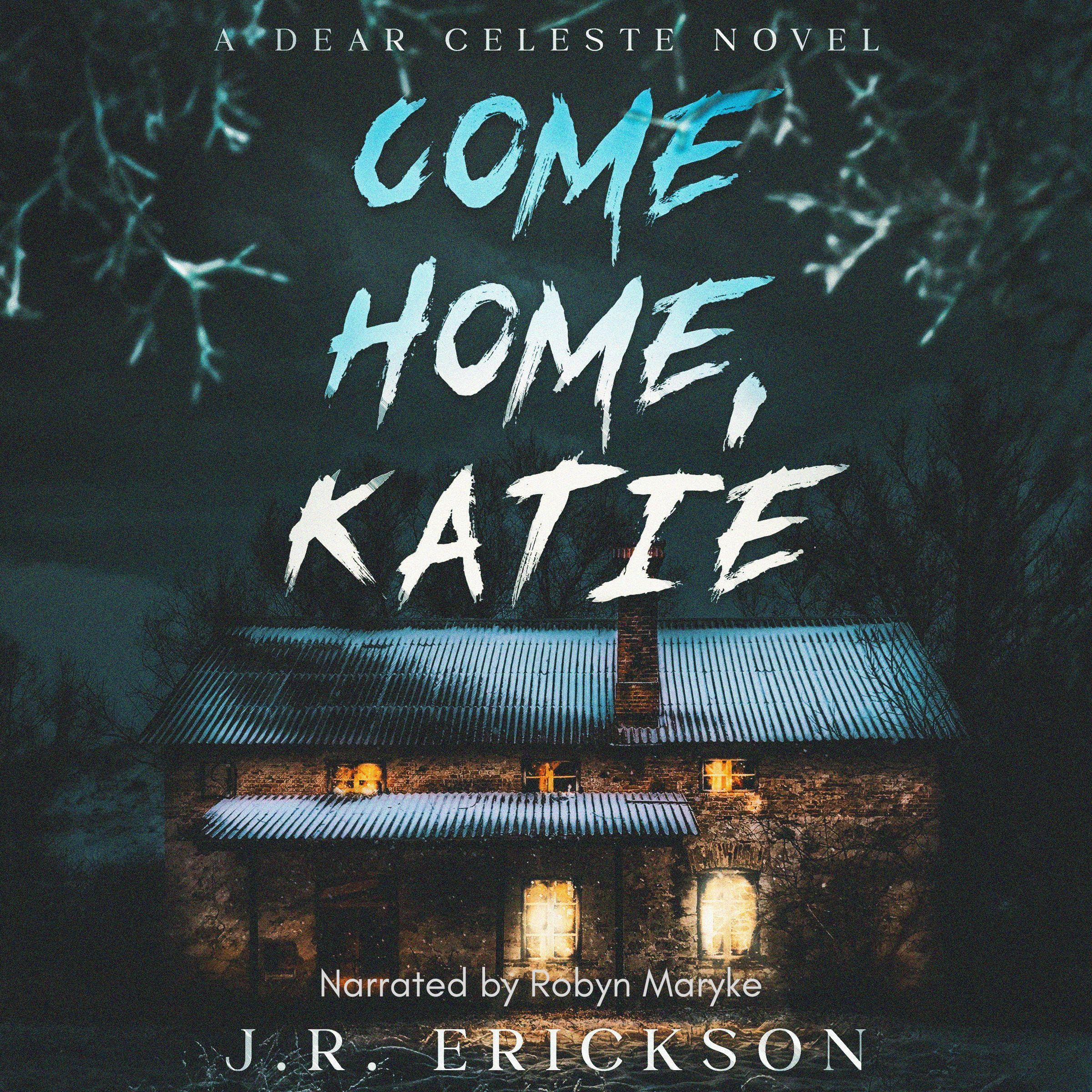 Cover art for Come Home, Katie: A Dear Celeste Novel