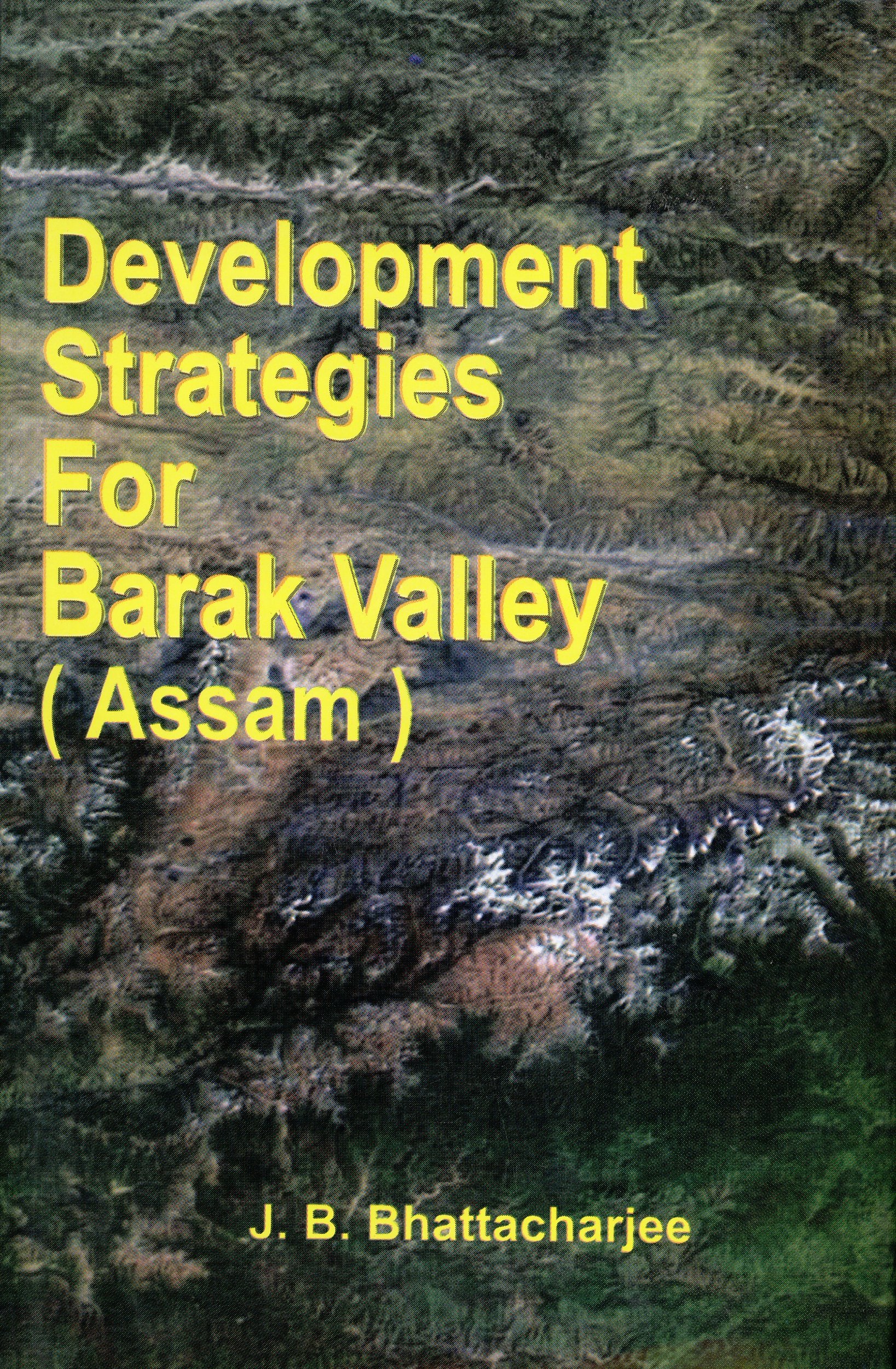 Development Strategies for Barak Valley (Assam)