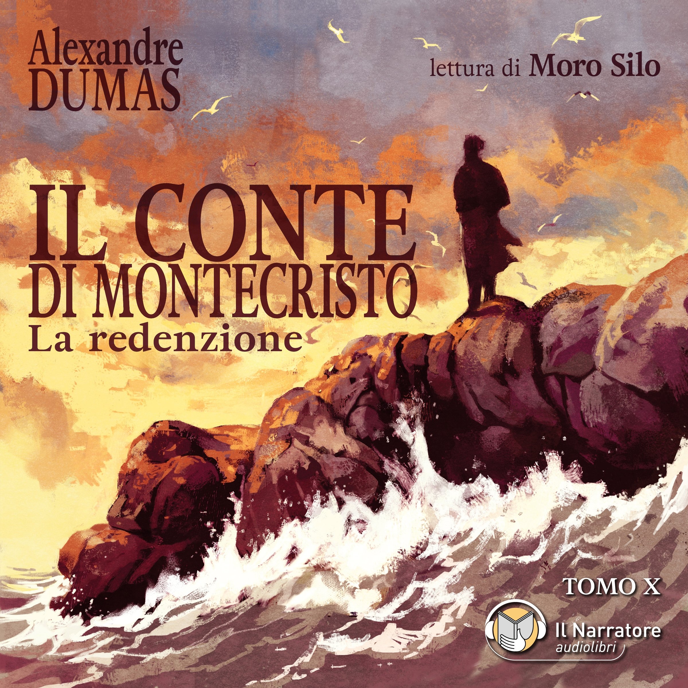 Il Conte di Montecristo Tomo X La redenzione Alexandre Dumas