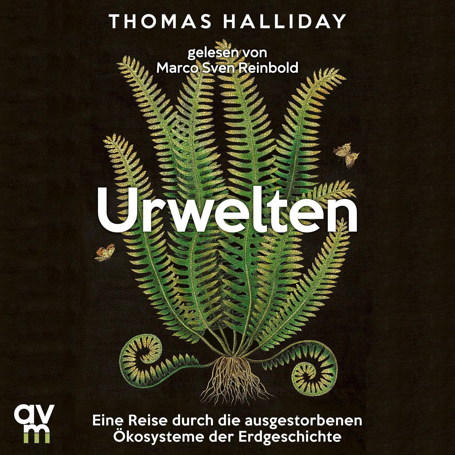 Urwelten: Eine Reise durch die ausgestorbenen Ökosysteme der ...