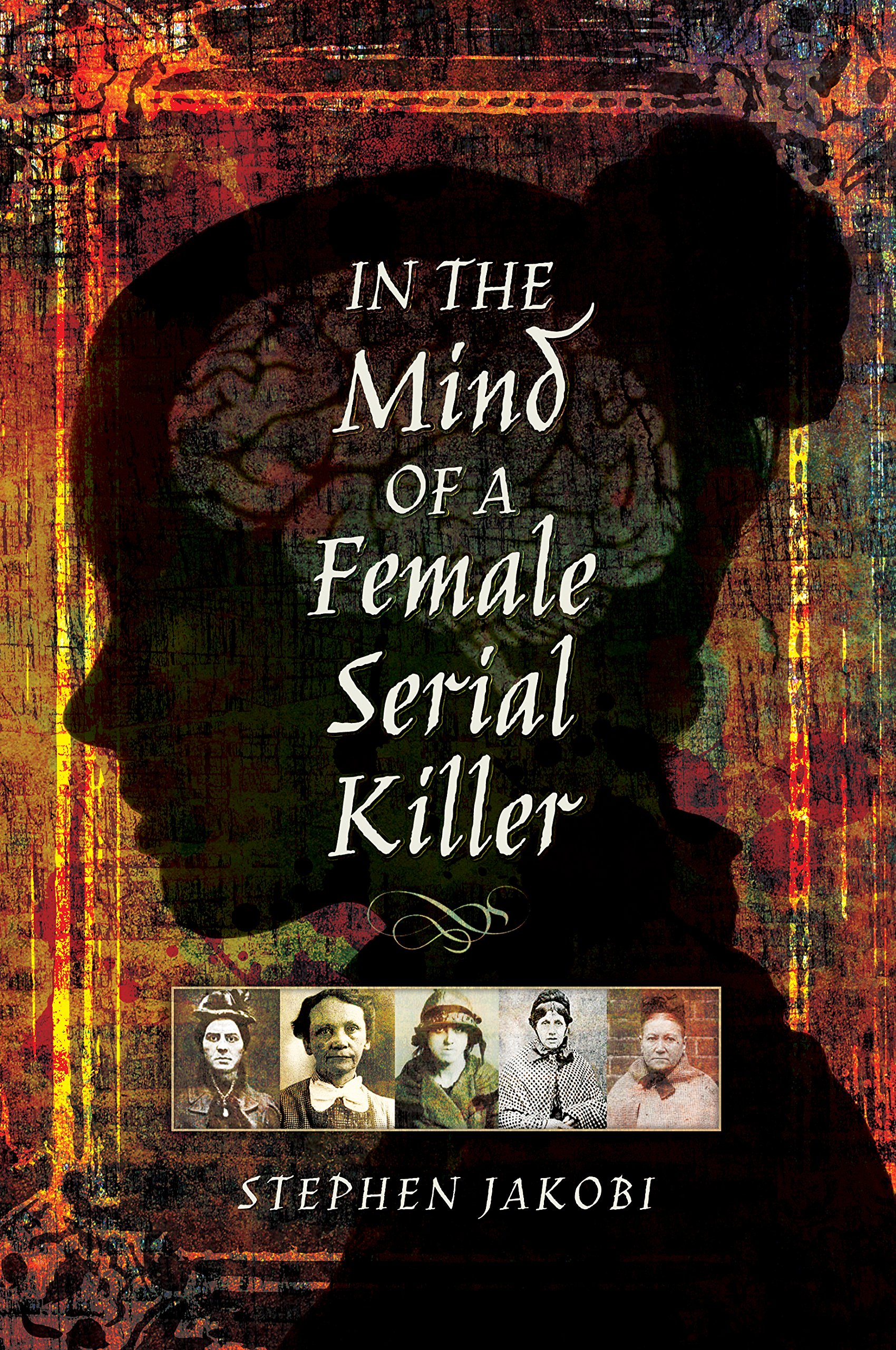 In the Mind of a Female Serial Killer