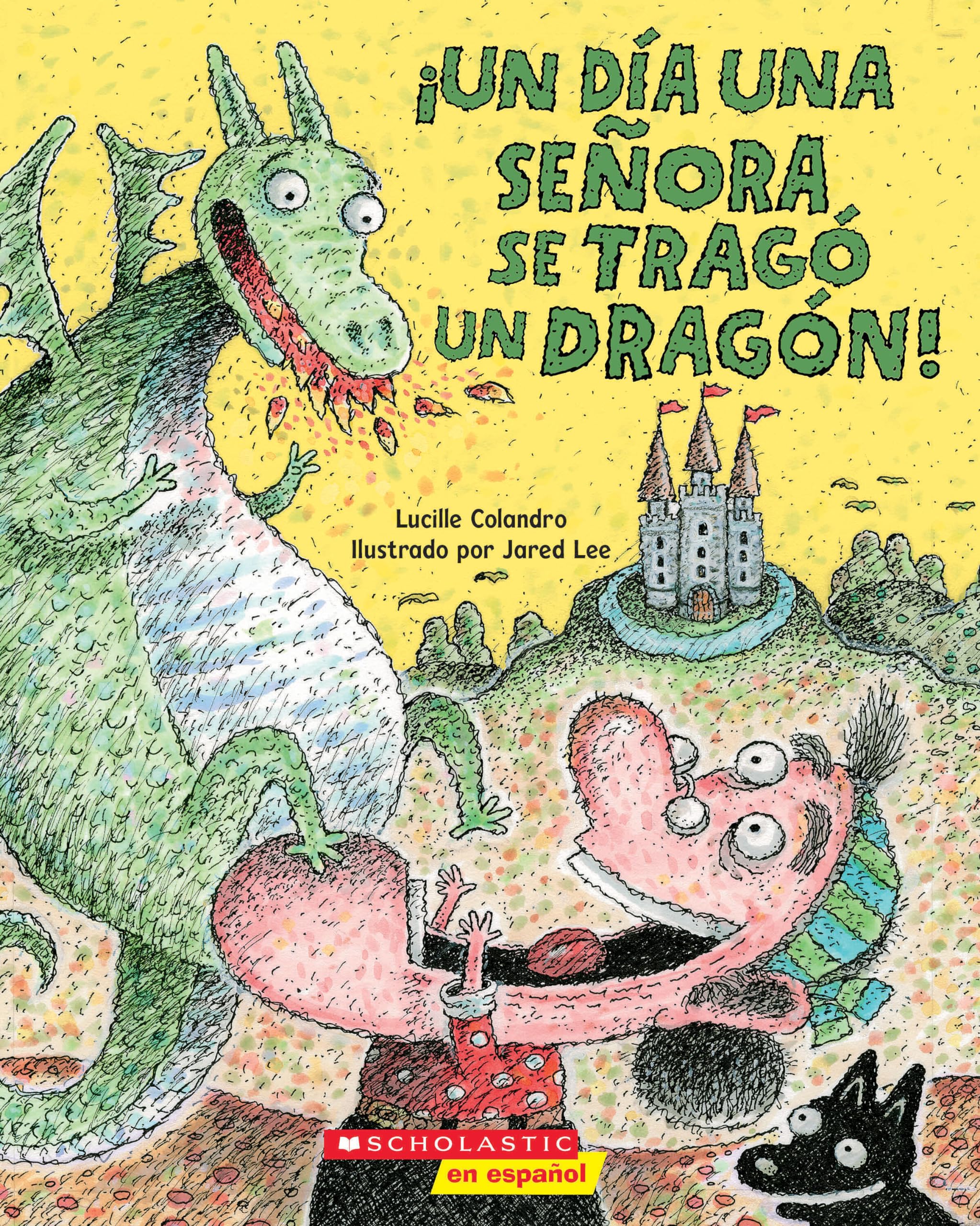 !Un dia una senora se trago un dragon! (There Was an Old Lady Who Swallowed a Dragon!) (Spanish Edition)