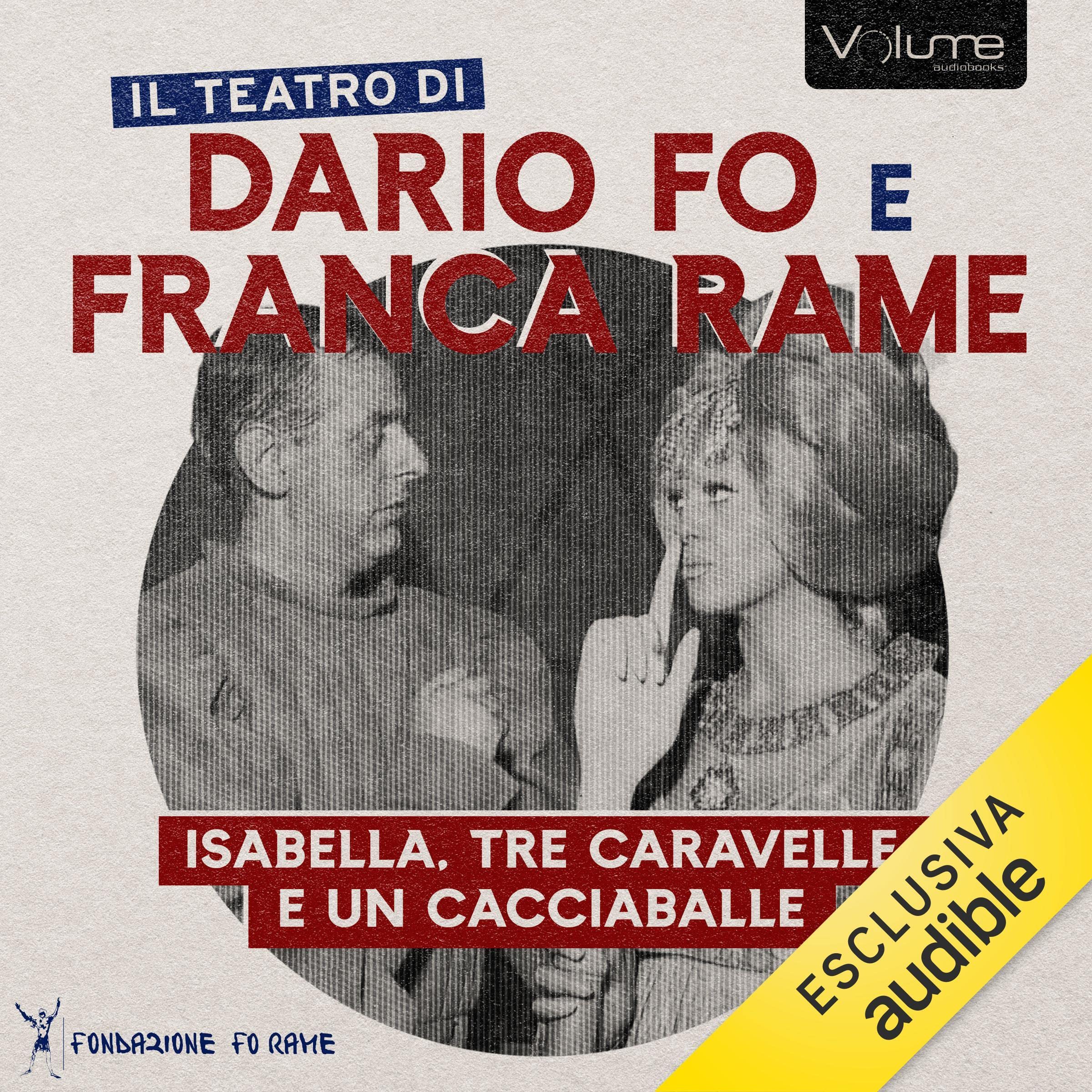 Isabella, tre caravelle e un cacciaballe: Il Teatro di Dario Fo e Franca Rame