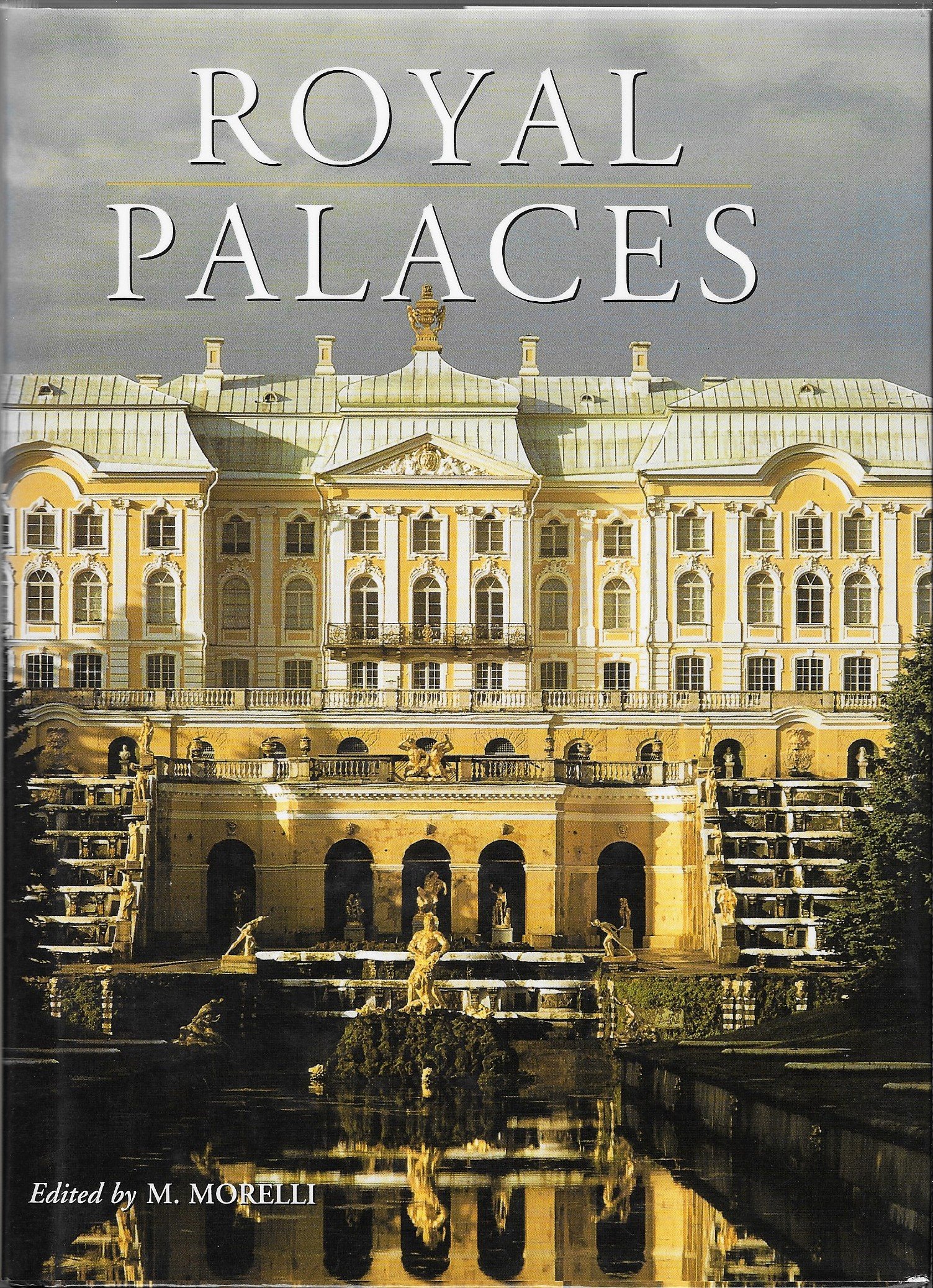 Royal Palaces by M.Morelli- Barnes & Noble (2006) Hardcover