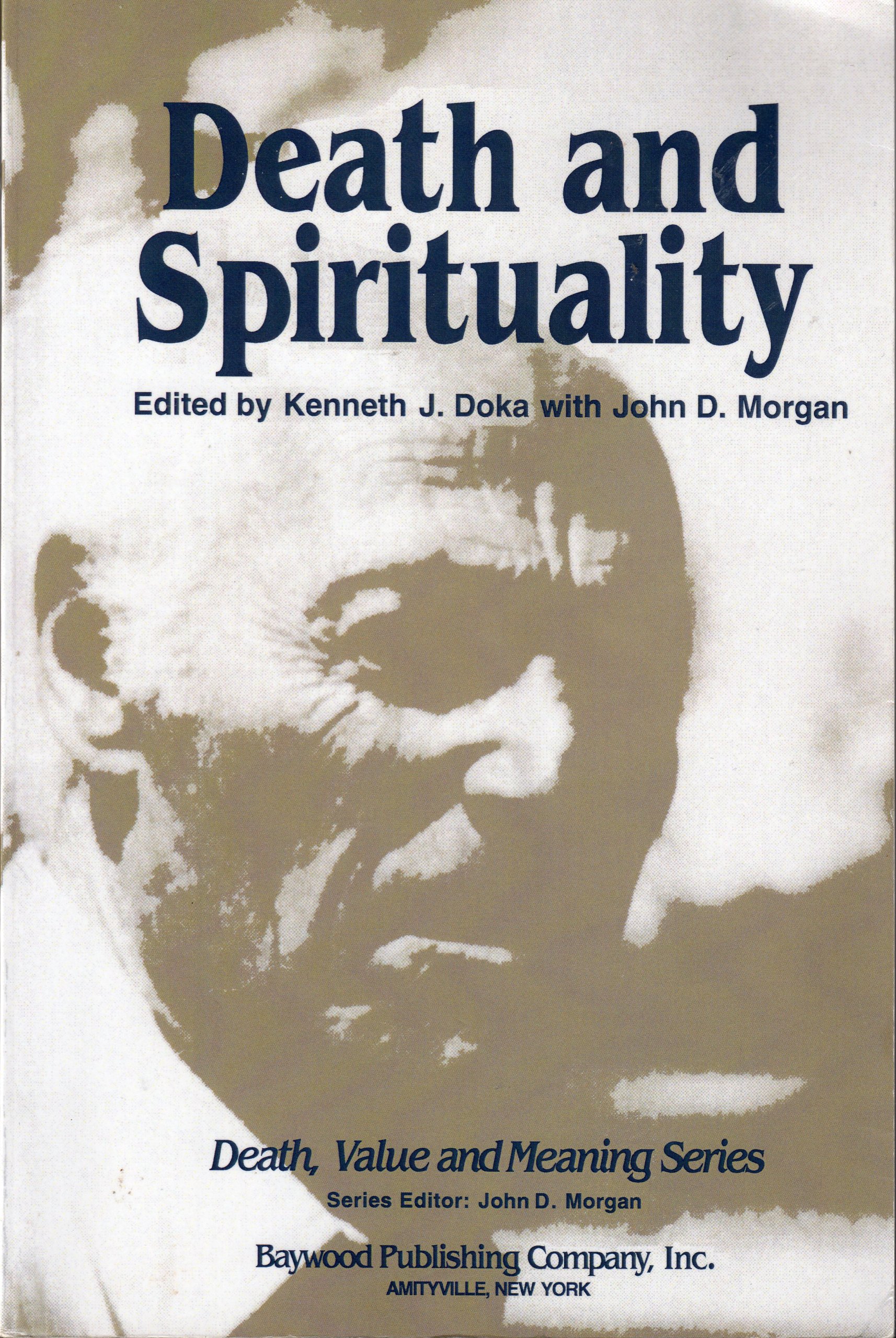 Death and Spirituality (Death, Value and Meaning Series) Paperback – 28 February 1993