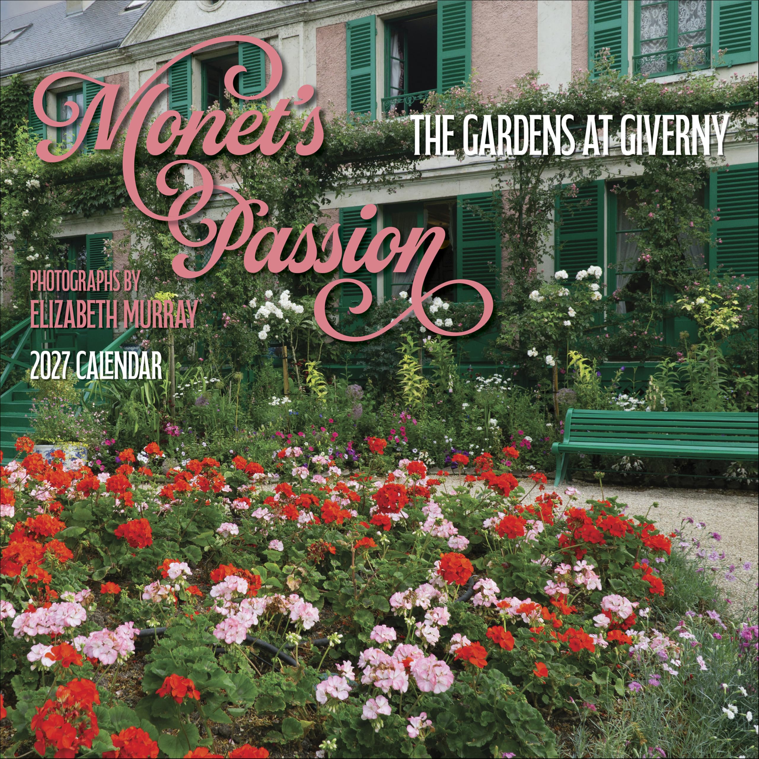 Monet's Passion: The Gardens at Giverny 2027 Wall Calendar