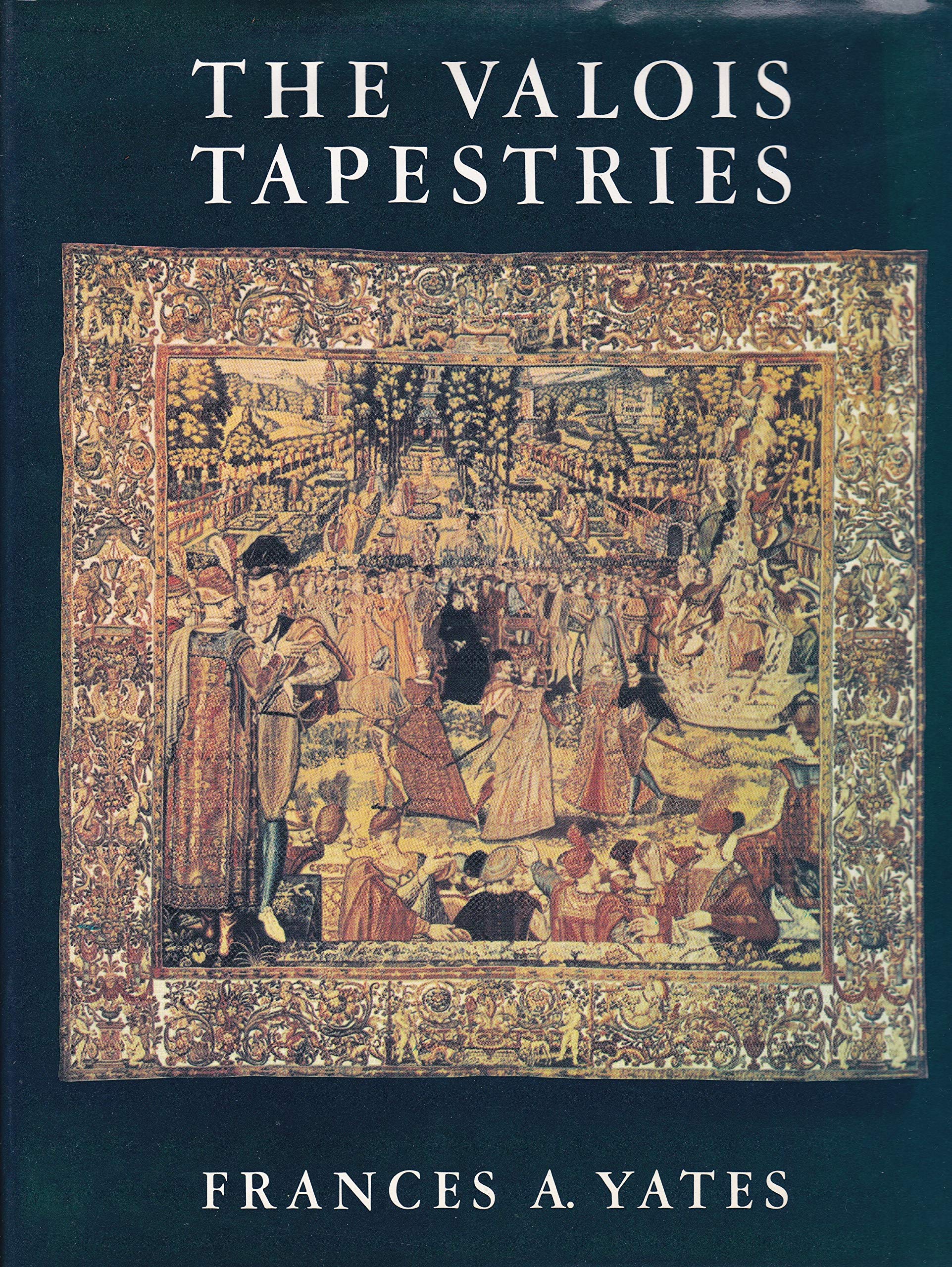 The Valois Tapestries