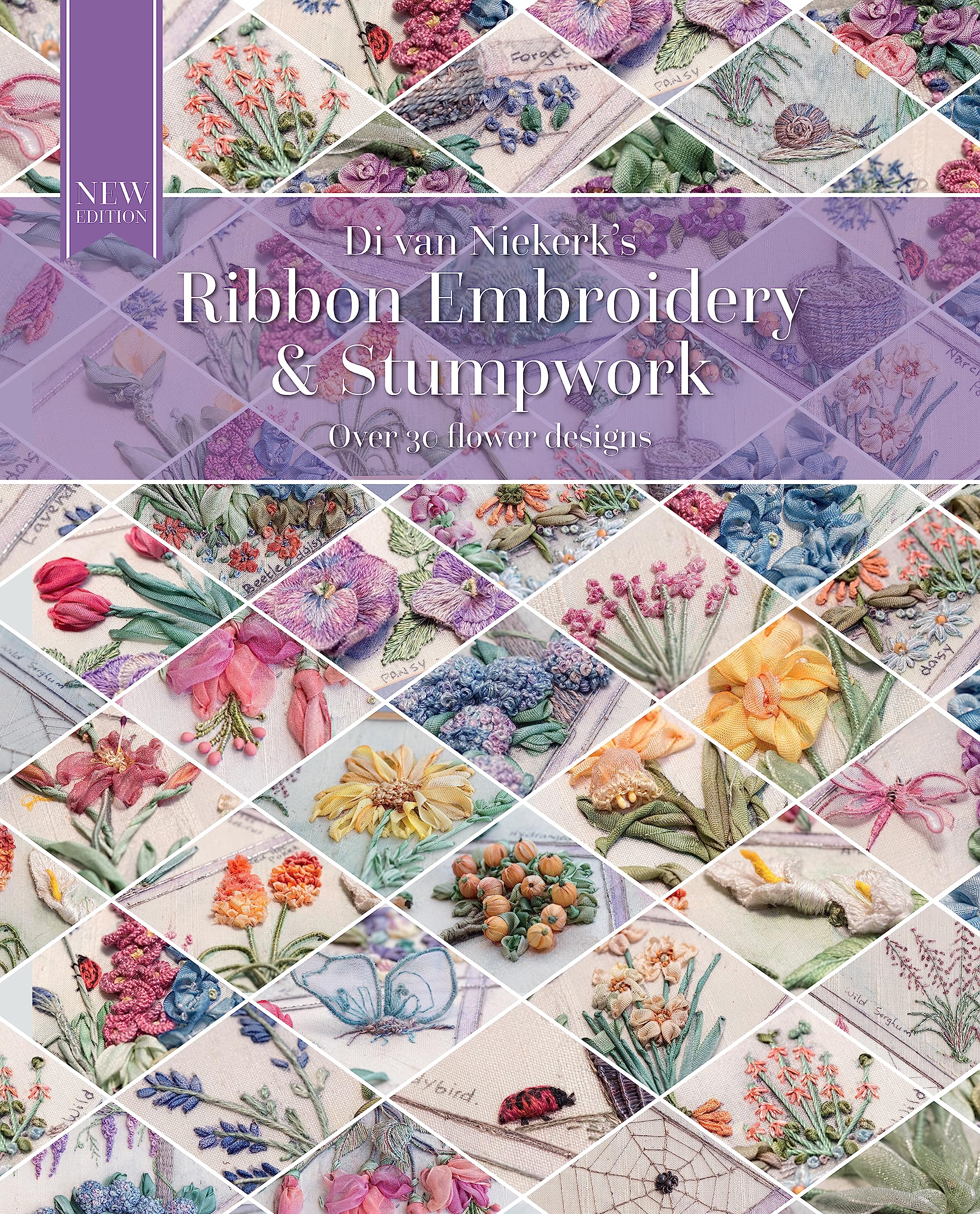 Ribbon Embroidery and Stumpwork: Over 30 flower designs