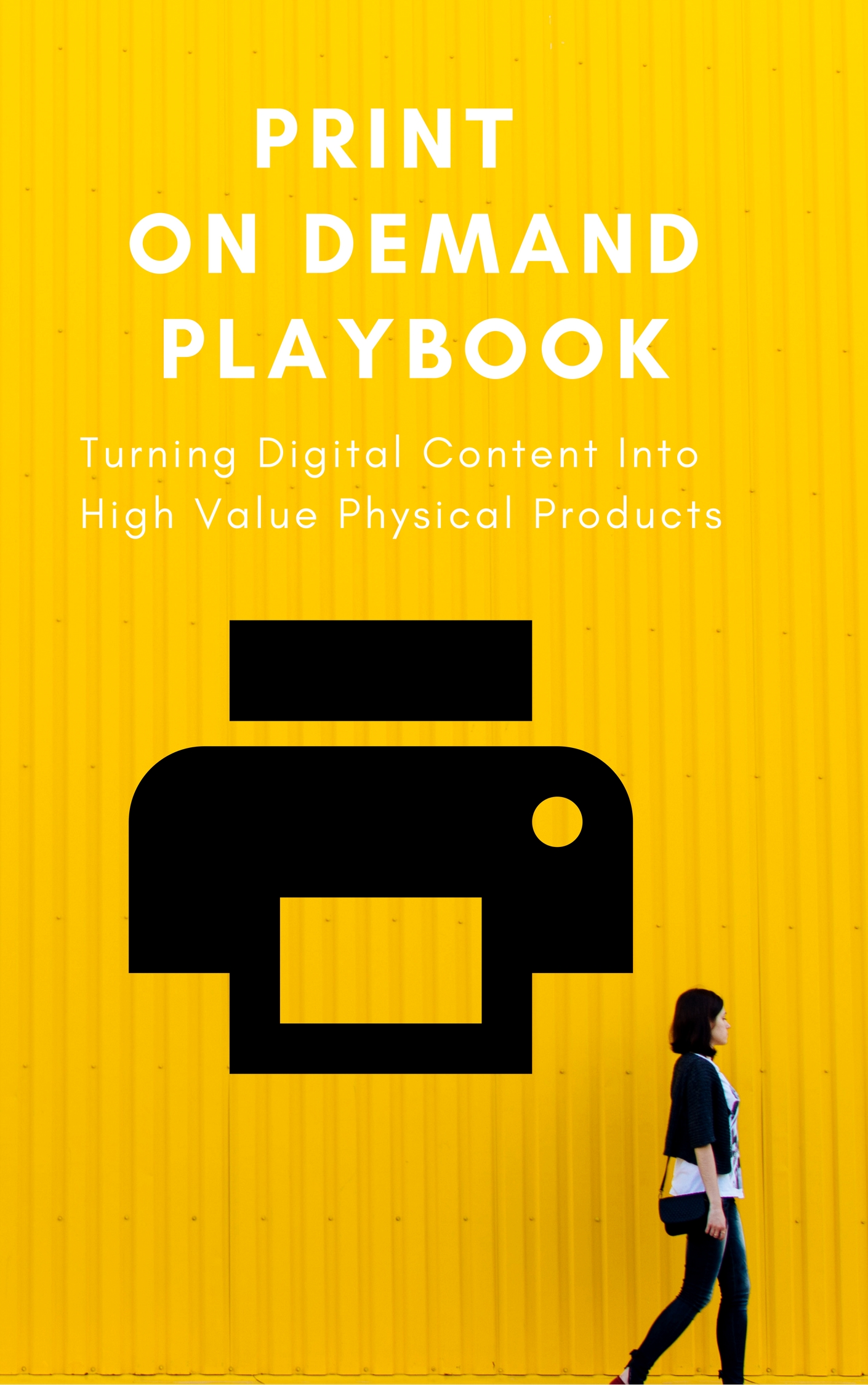 Print On Demand Playbook- Turn your digital content into high value physical products (online video course) [Online Code]