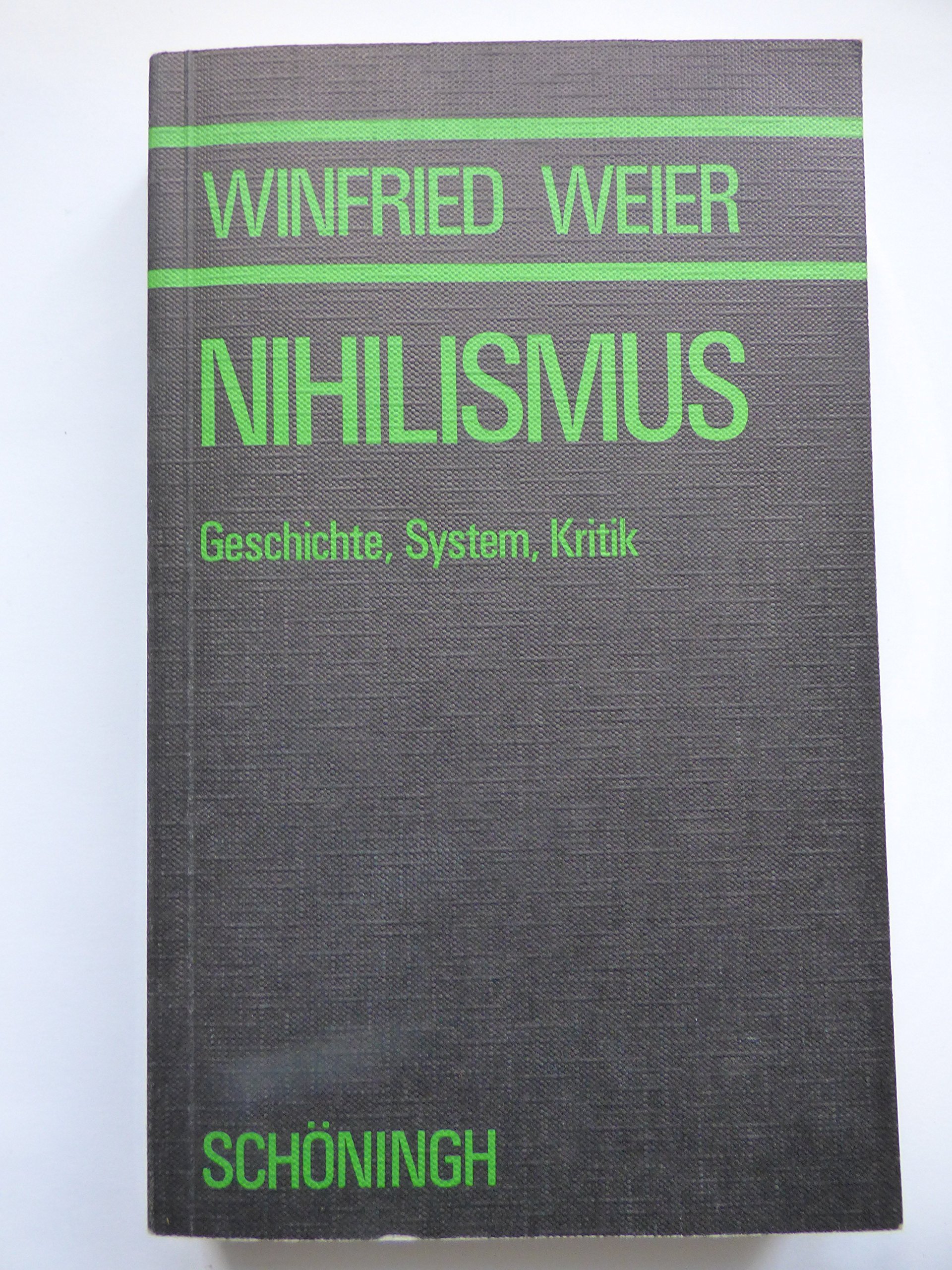 Nihilismus: Geschichte, System, Kritik (Abhandlungen zur Philosophie, Psychologie und Soziologie der Religion und Ökumenik)