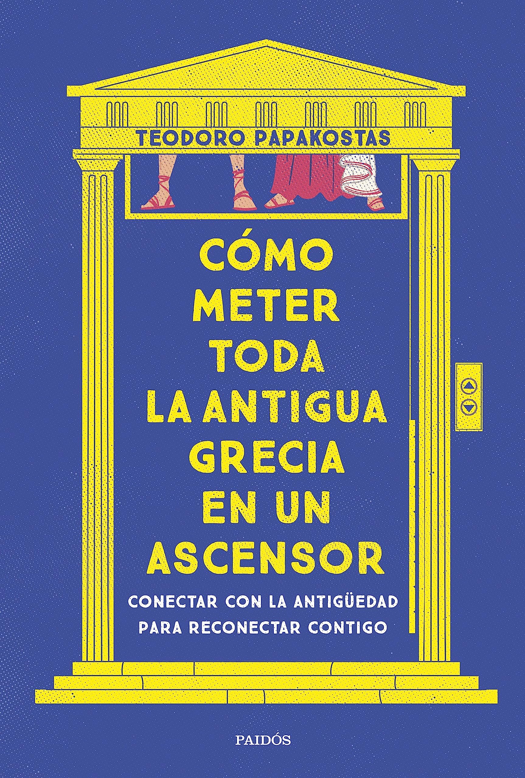 Cómo meter toda la Antigua Grecia en un ascensor: Conectar con la antigüedad para reconectar contigo (Contextos)