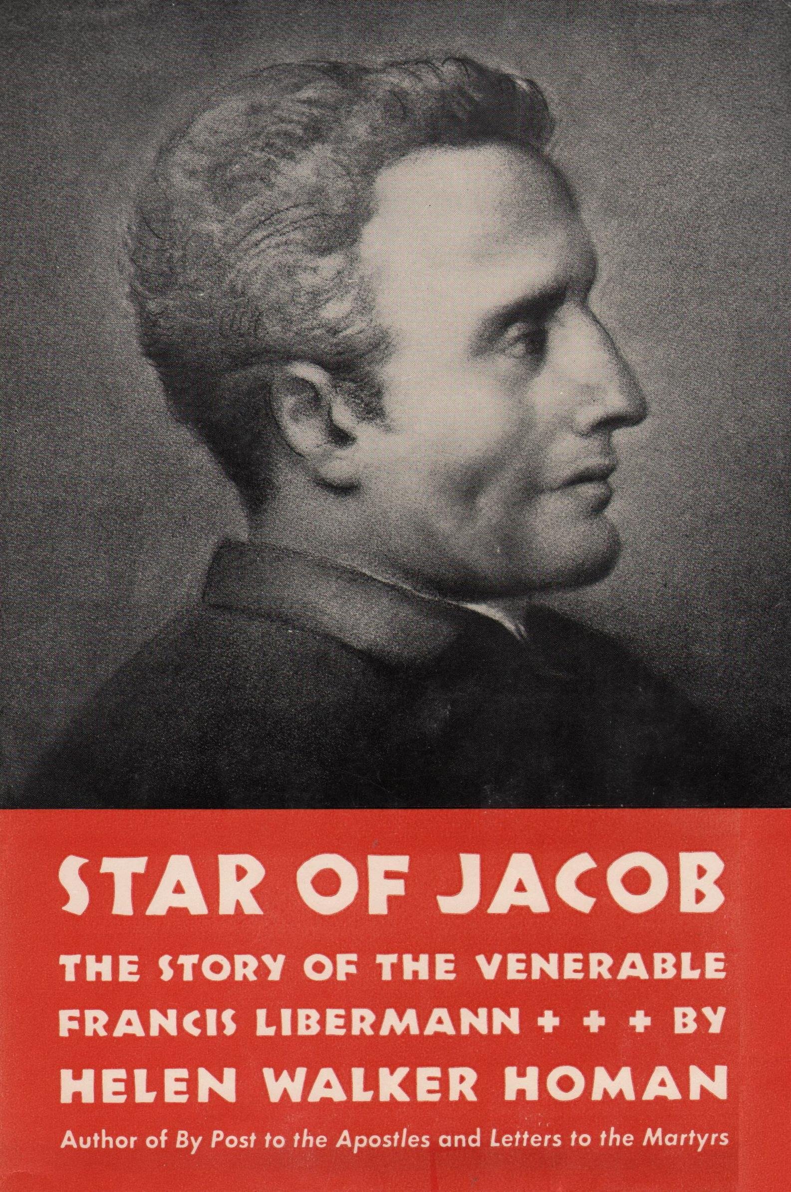 Buy STAR OF JACOB THE STORY OF THE VENERABLE FRANCIS LIBERMANN