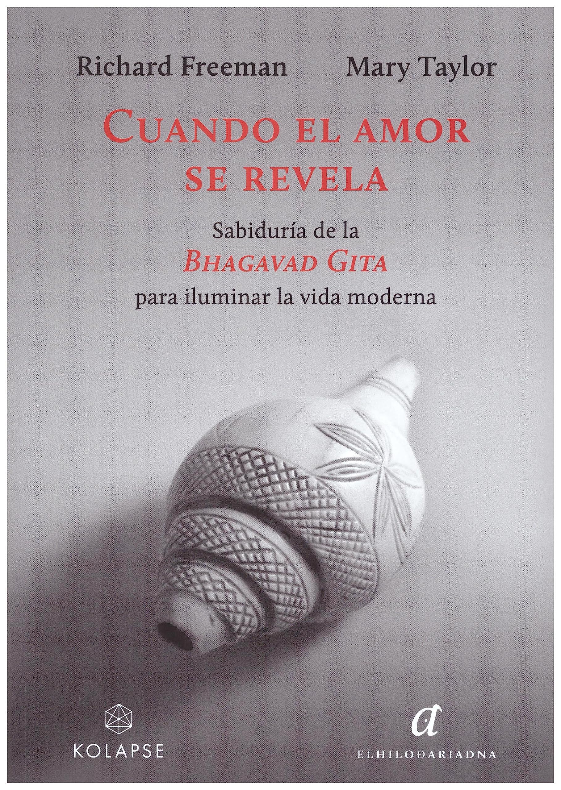 Cuando el amor se revela: Sabiduría de la Bhagavad Gita para iluminar la vida moderna.: 2 (Ananta)