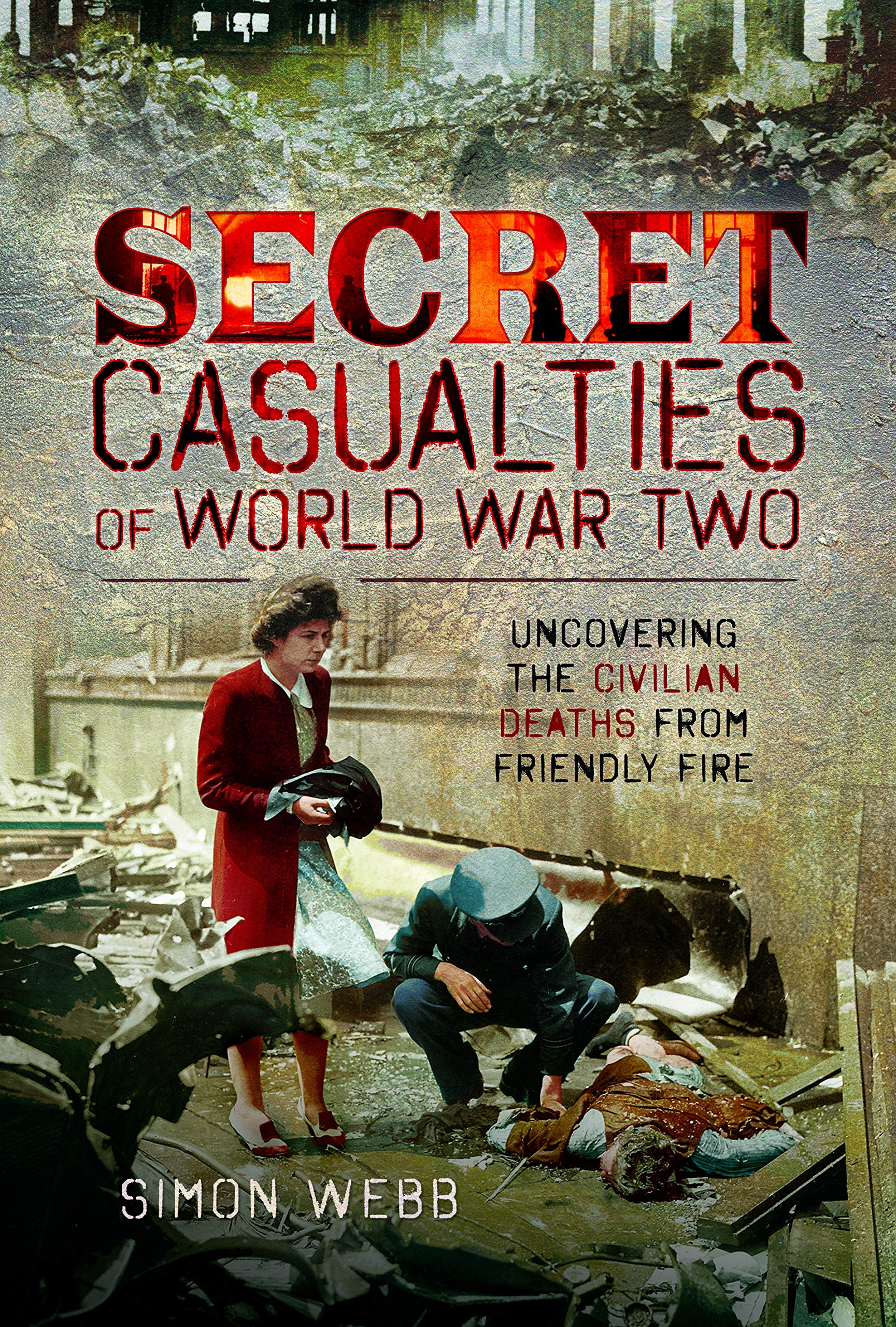 Secret Casualties of World War Two: Uncovering the Civilian Deaths from Friendly Fire