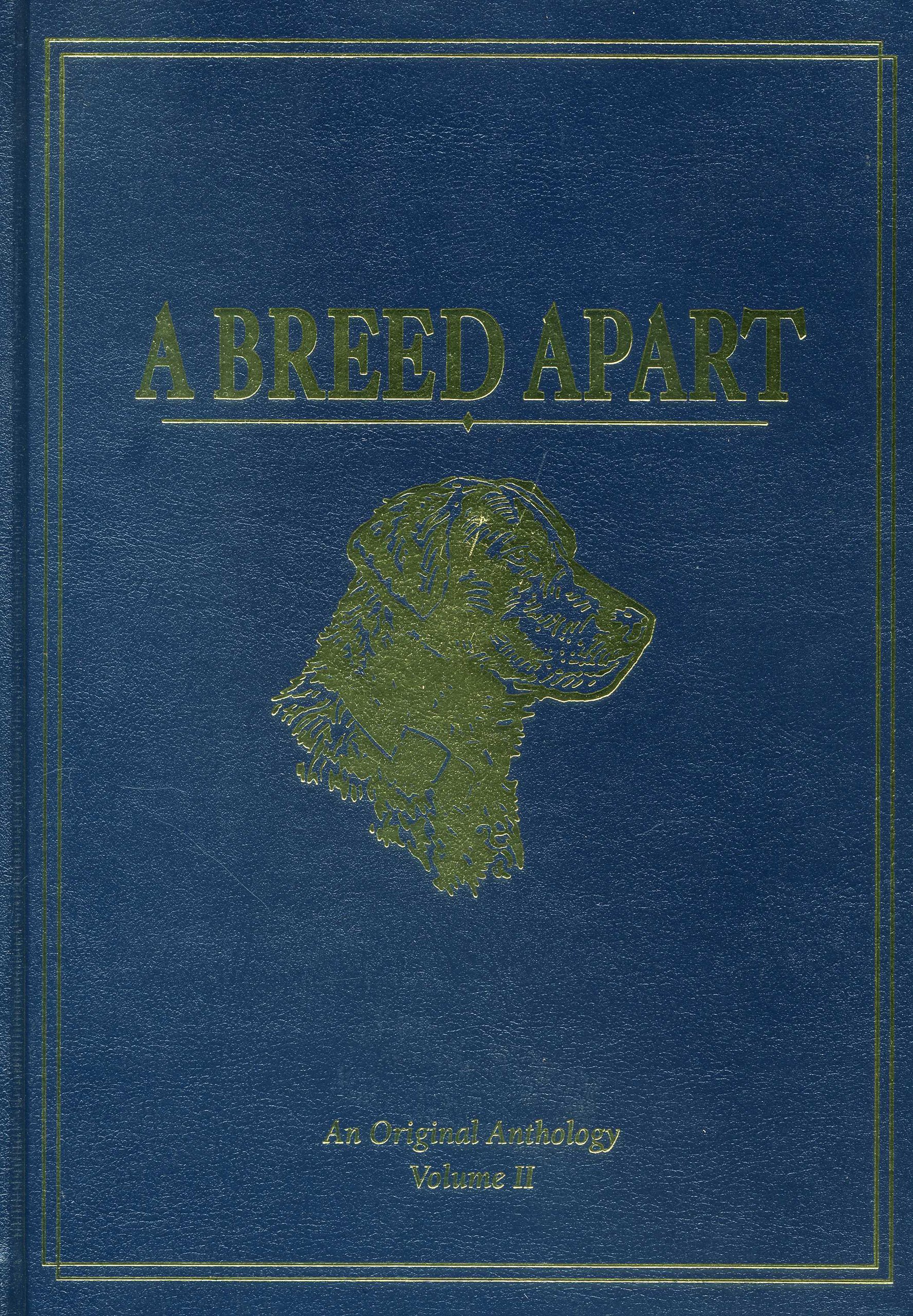 A Breed Apart: A Tribute to the Hunting Dogs That Own Our Souls: An Original Anthology