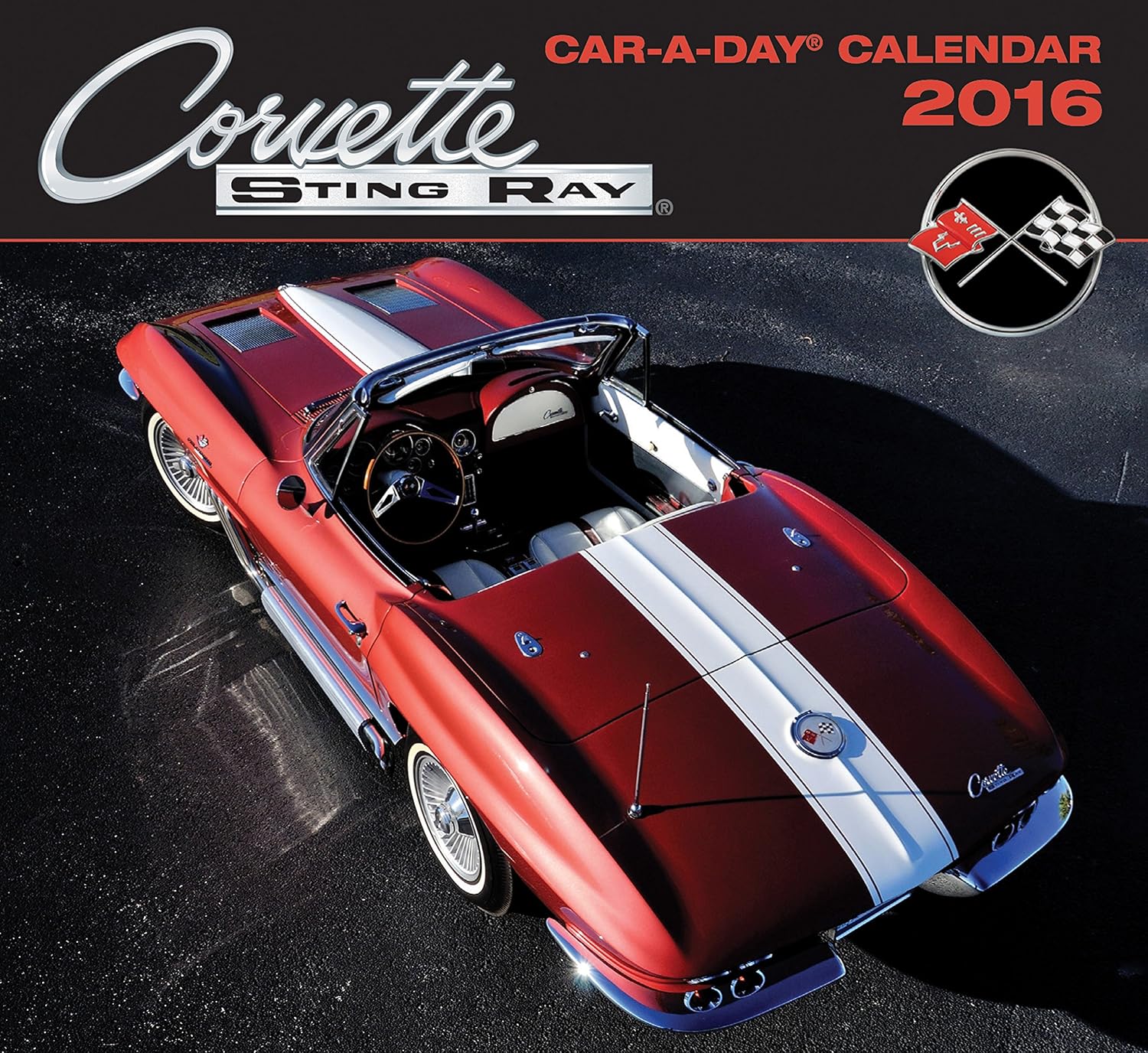 Corvette Sting Ray CaraDay Calendar 2016 Newhardt, David