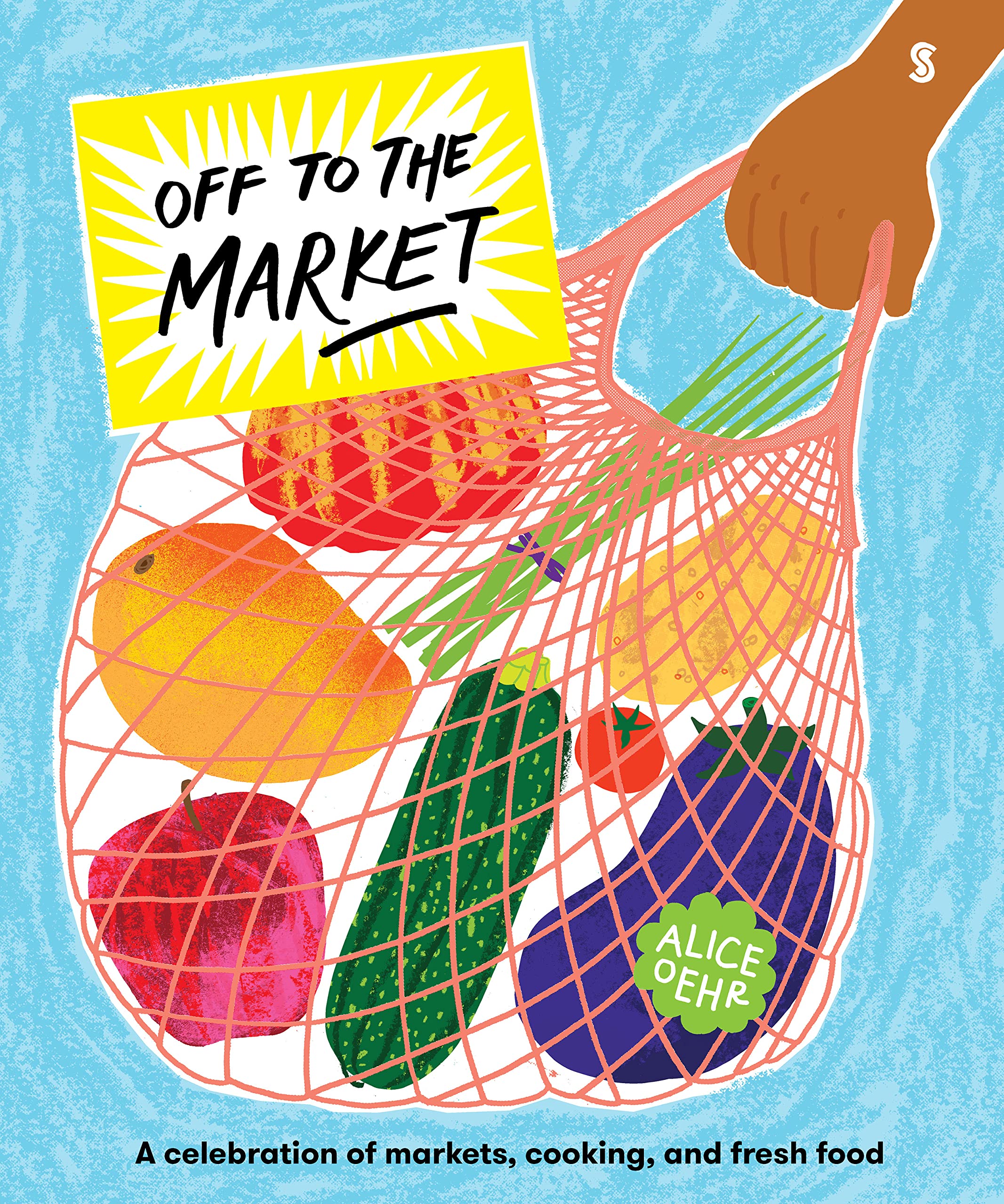 Off to the Market by Alice Oehr (Hardback Book)