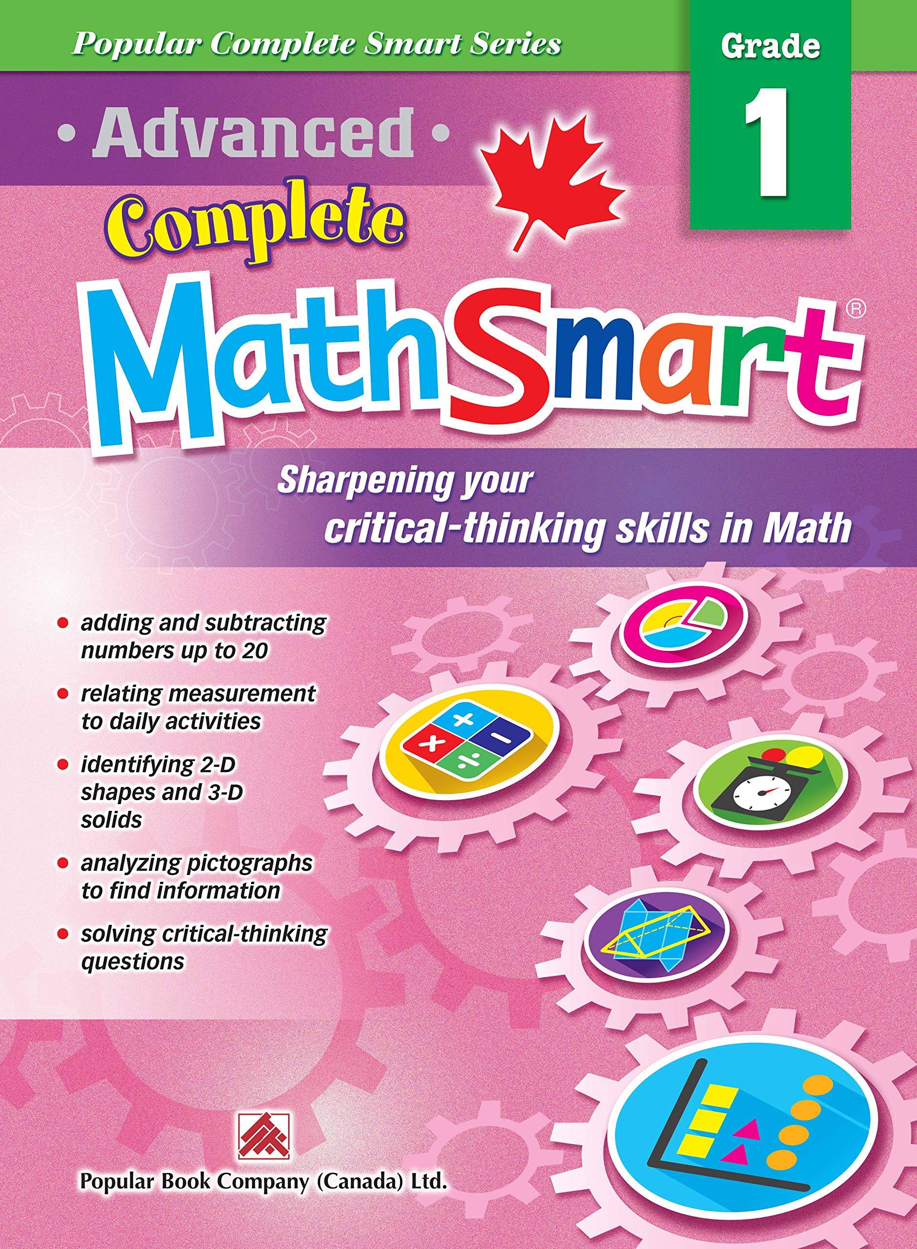 Advanced Complete MathSmart Grade 1: Advance in Math and Build Critical-Thinking Skills