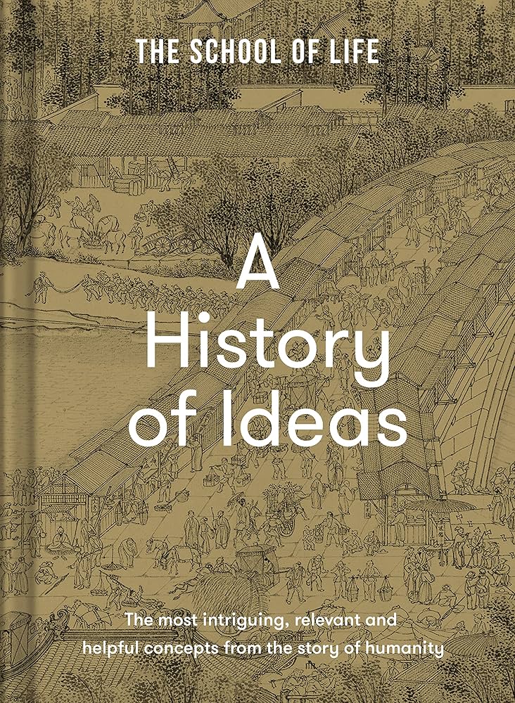 A History of Ideas: The most intriguing, relevant and