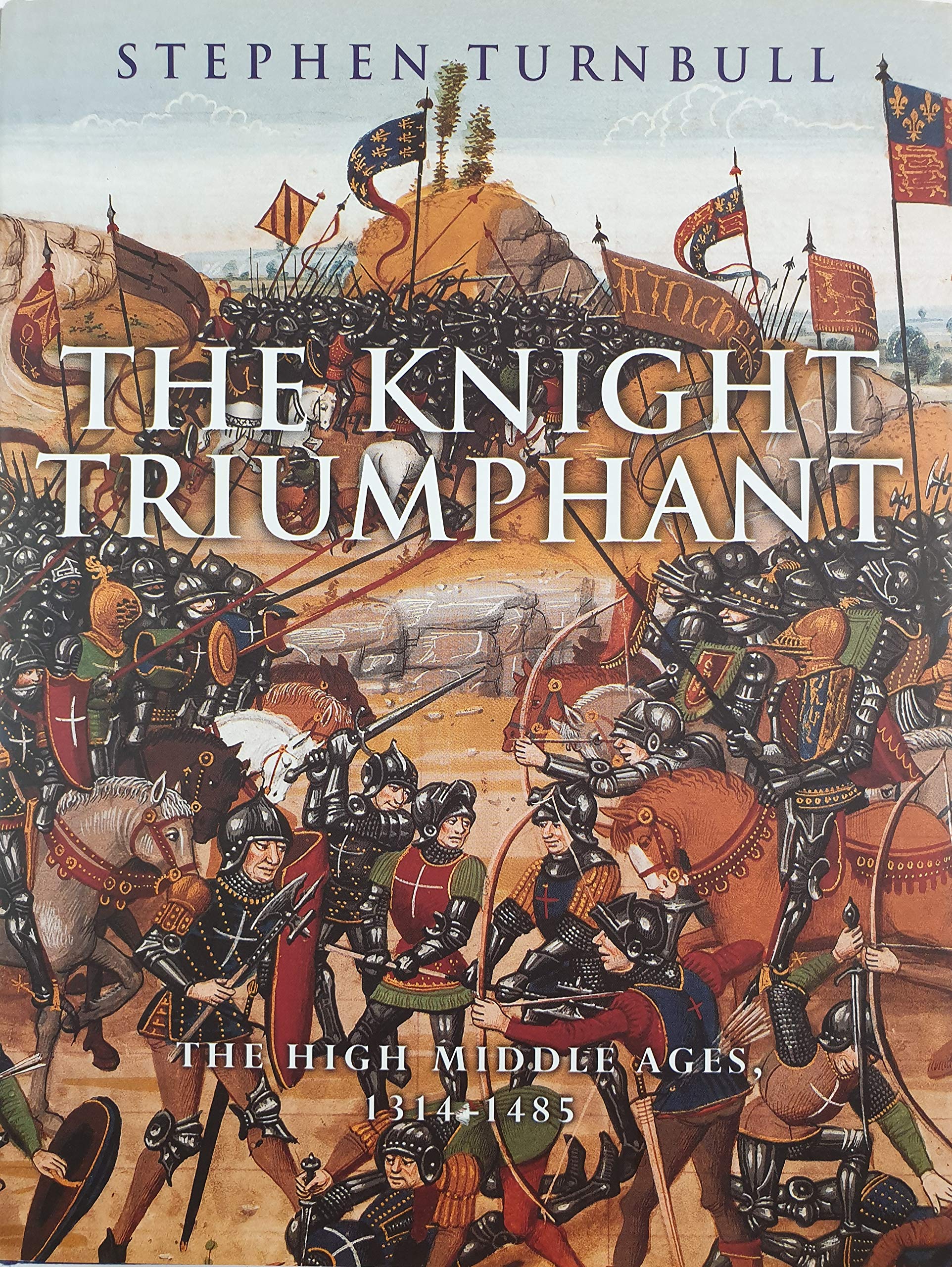 Buy The Knight Triumphant: The High Middle Ages 1314-1485 — BookShops.in