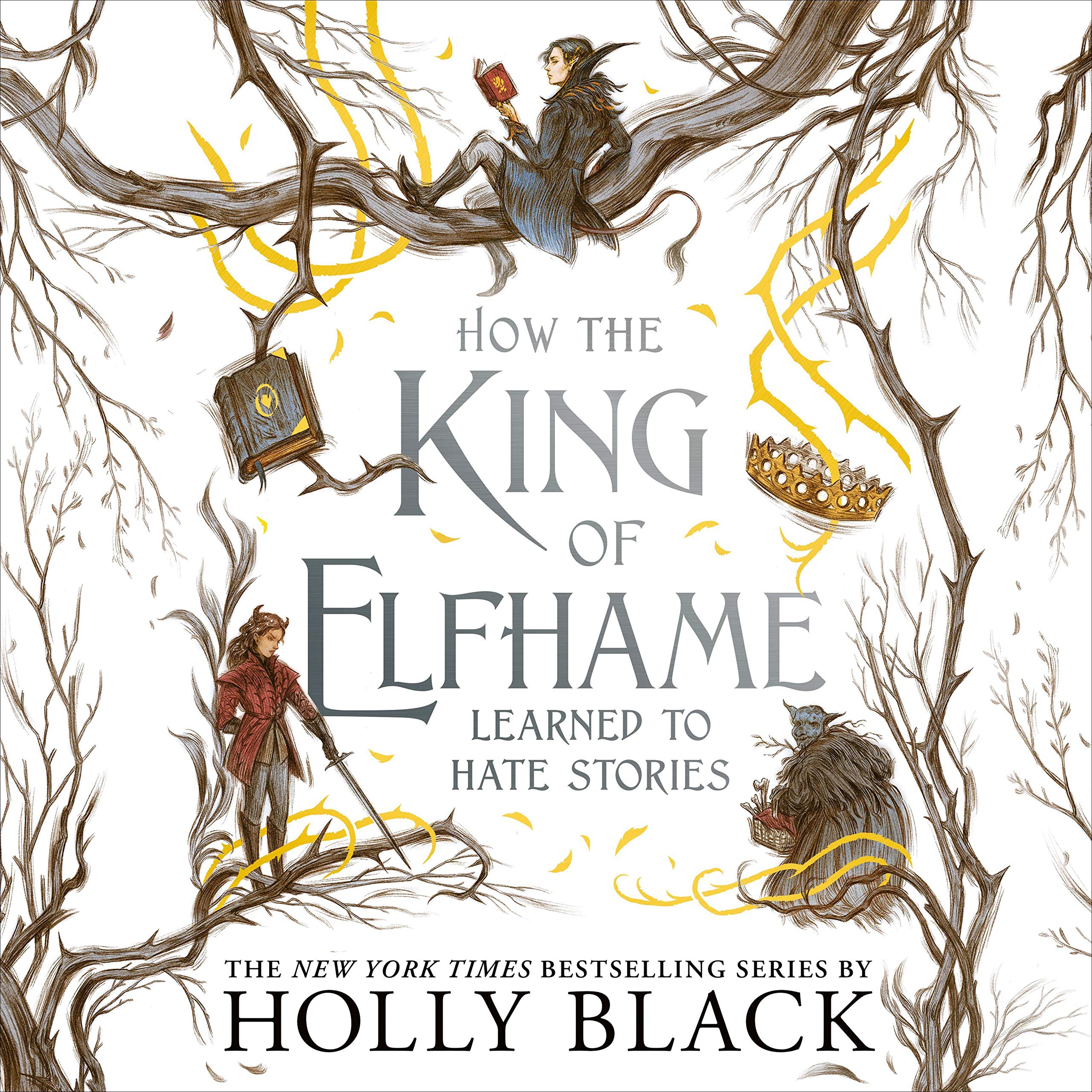 Cover art for How the King of Elfhame Learned to Hate Stories