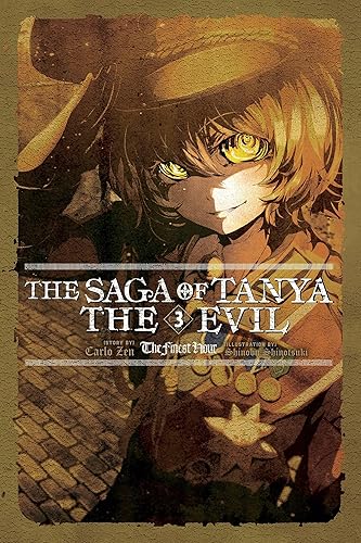 The Saga of Tanya the Evil, Vol. 3 (light novel) The Finest Hour (The Saga of Tanya the Evil (light novel))
