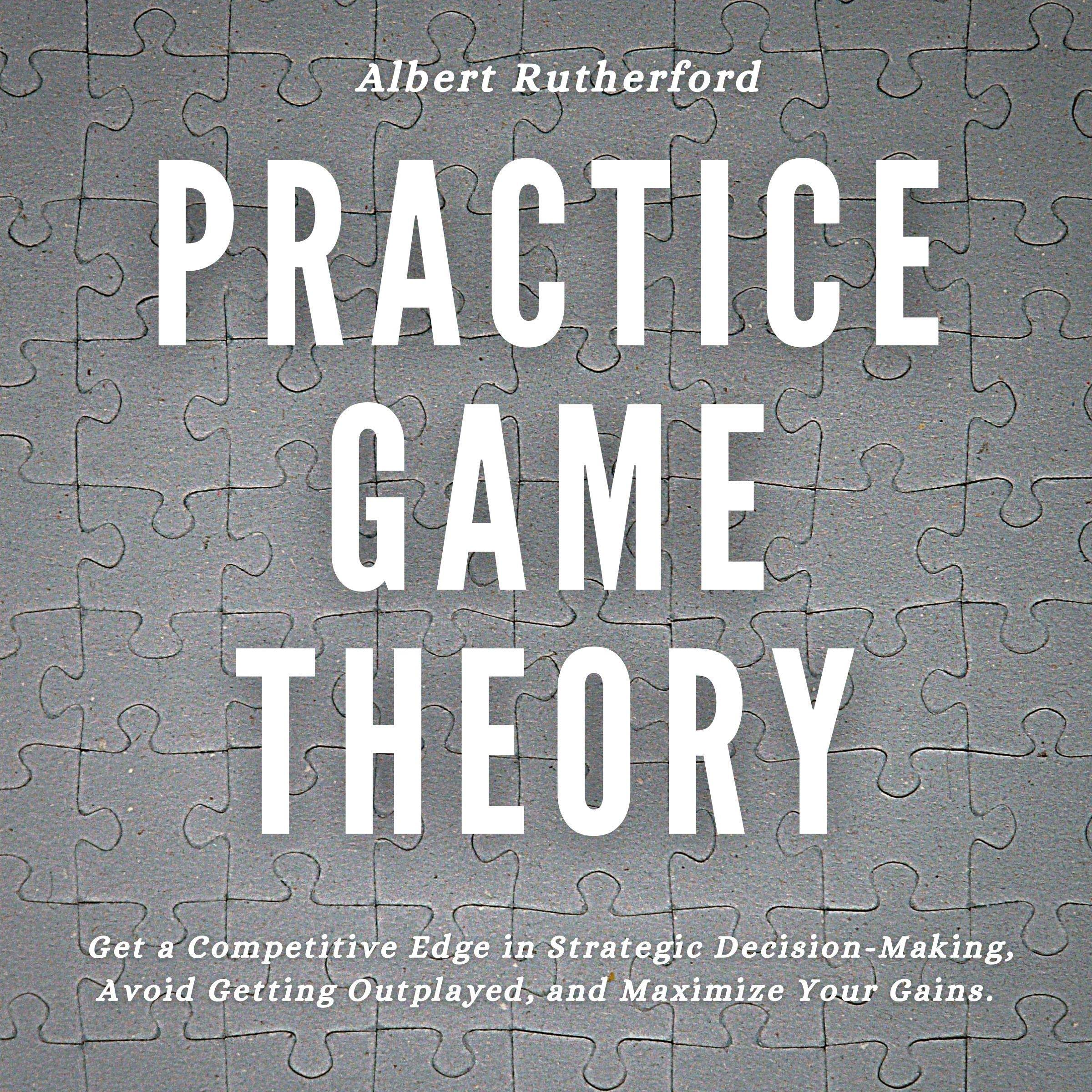 Practice Game Theory