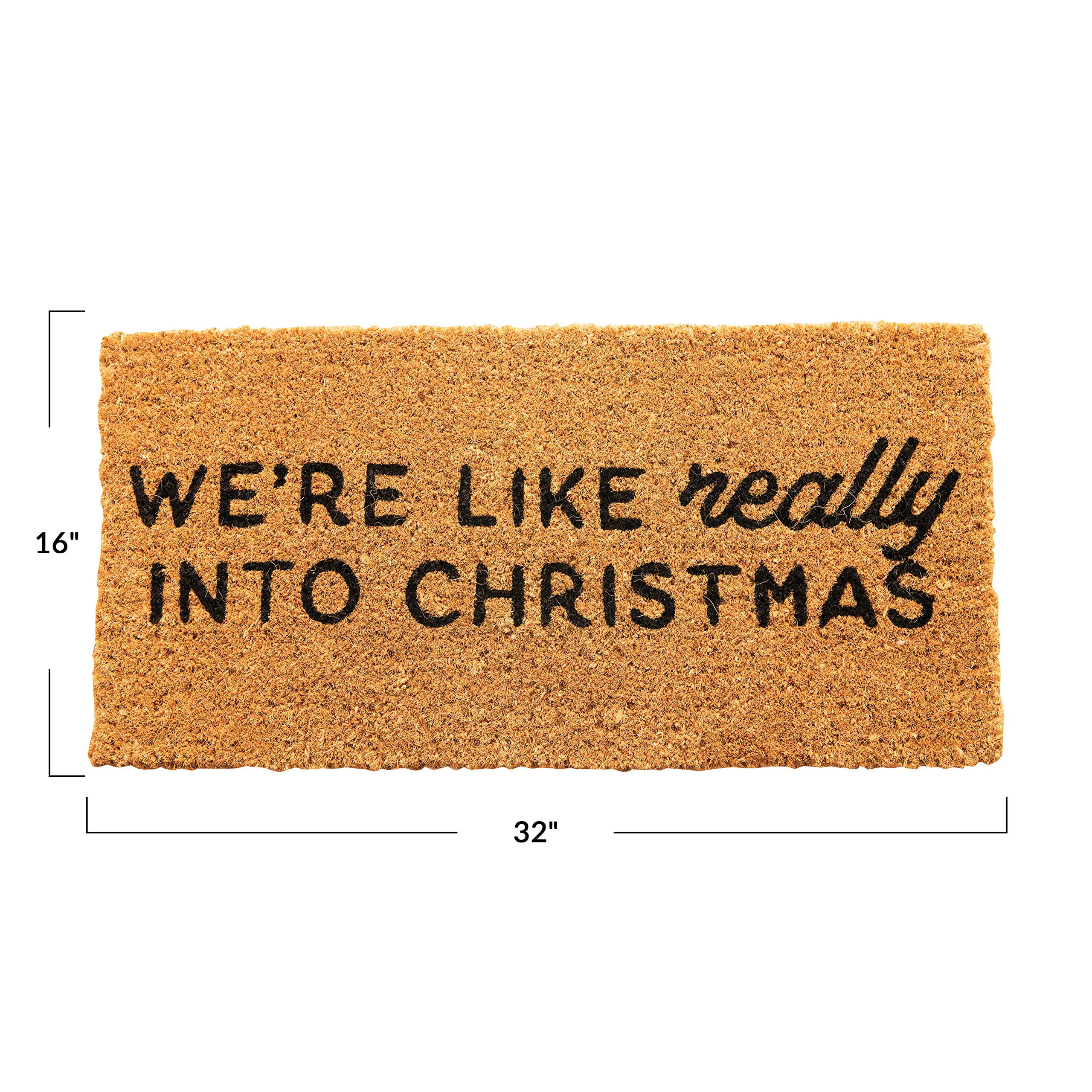 Creative Co-Op 32" L x 16" W Natural Coir Doormat We're Like Really Into Christmas