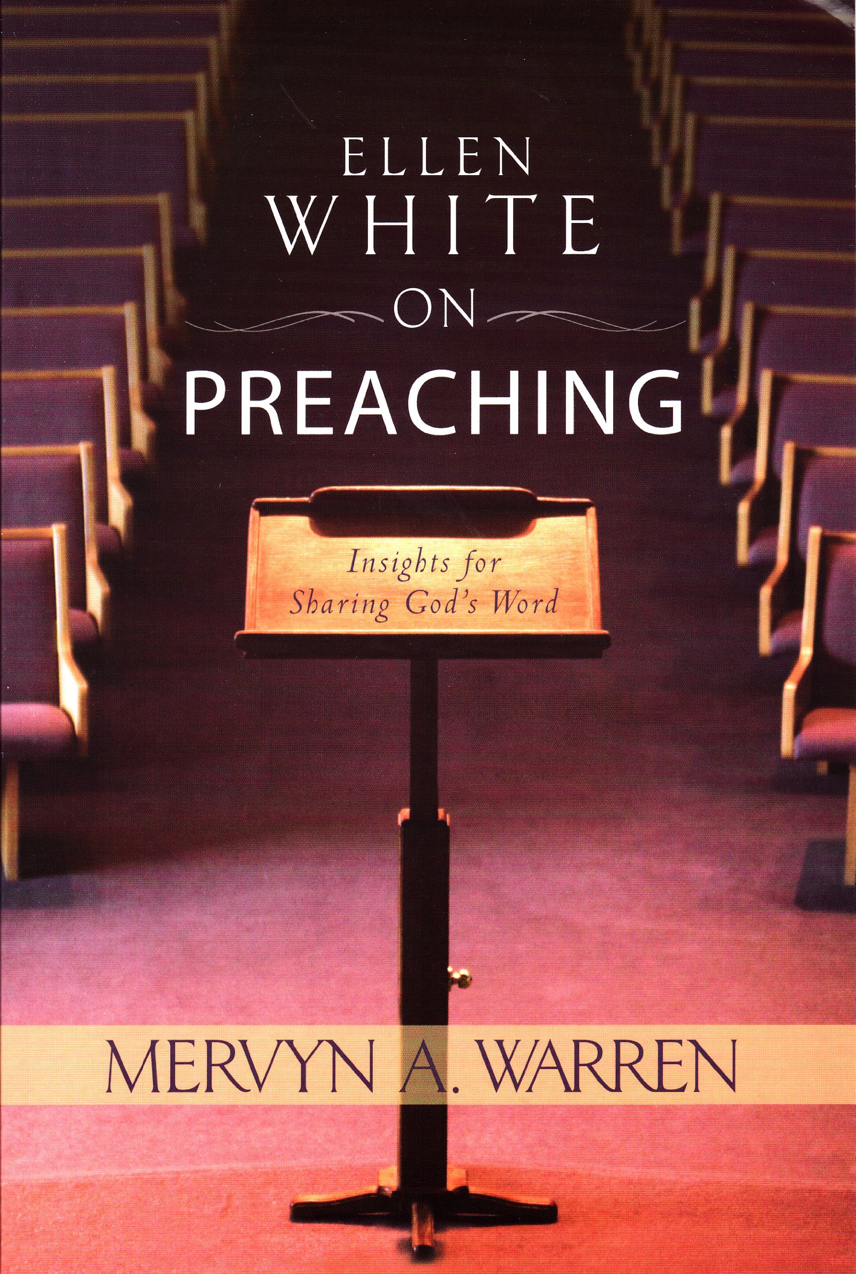 Buy Ellen White on Preaching: Insights for Sharing God's Word — BookShops.in