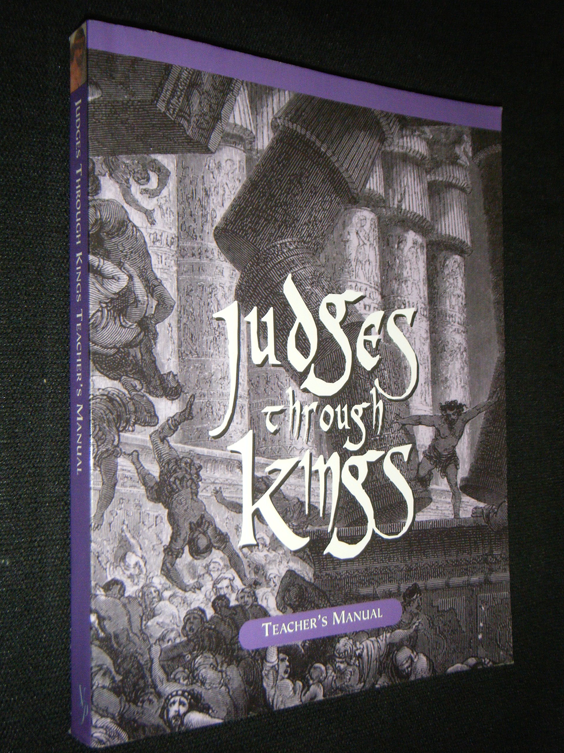 Judges Through Kings Teacher's Manual (Veritas Press Bible Curriculum, Grade 3)
