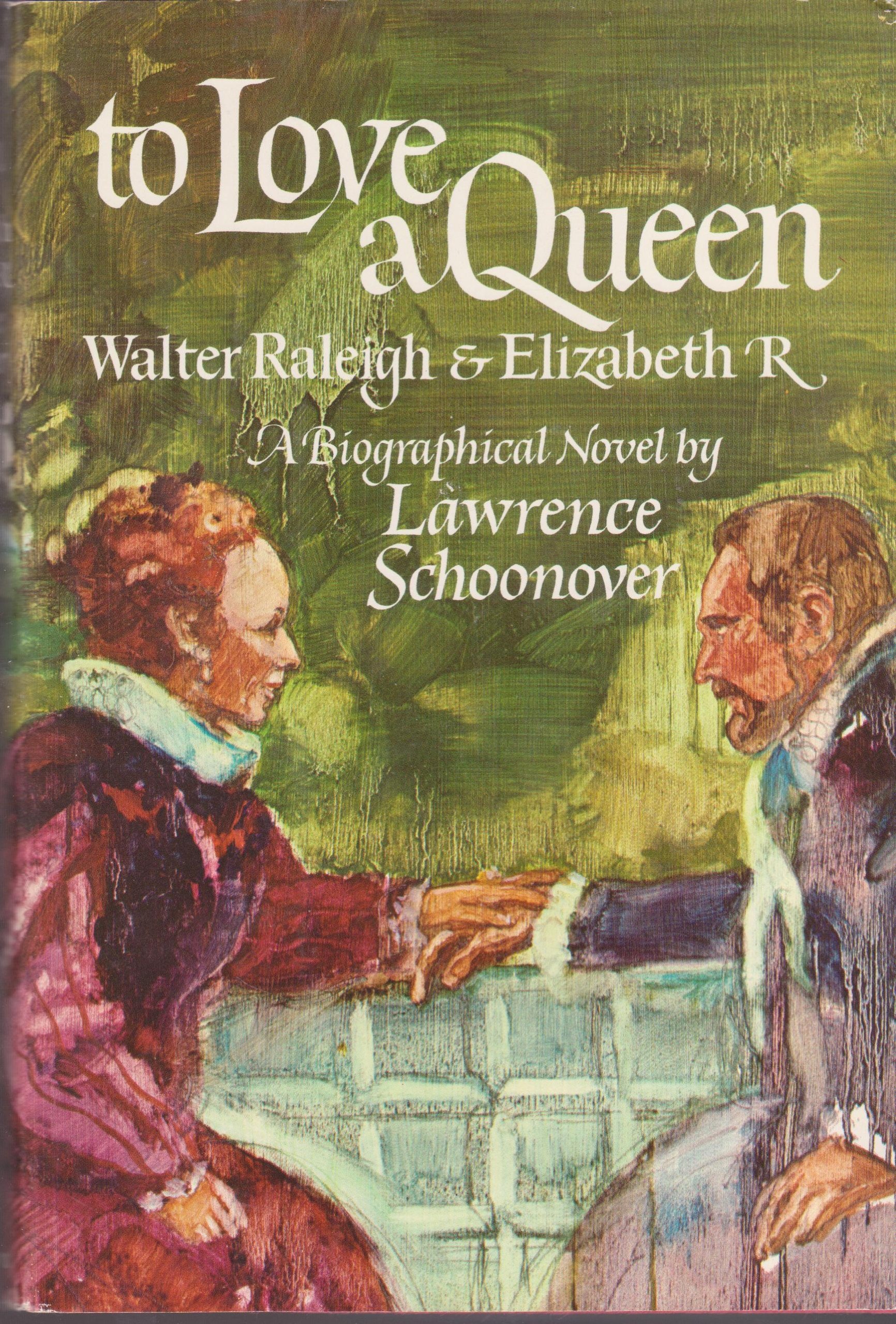 Buy To Love A Queen: Walter Raleigh and Elizabeth R — BookShops.in