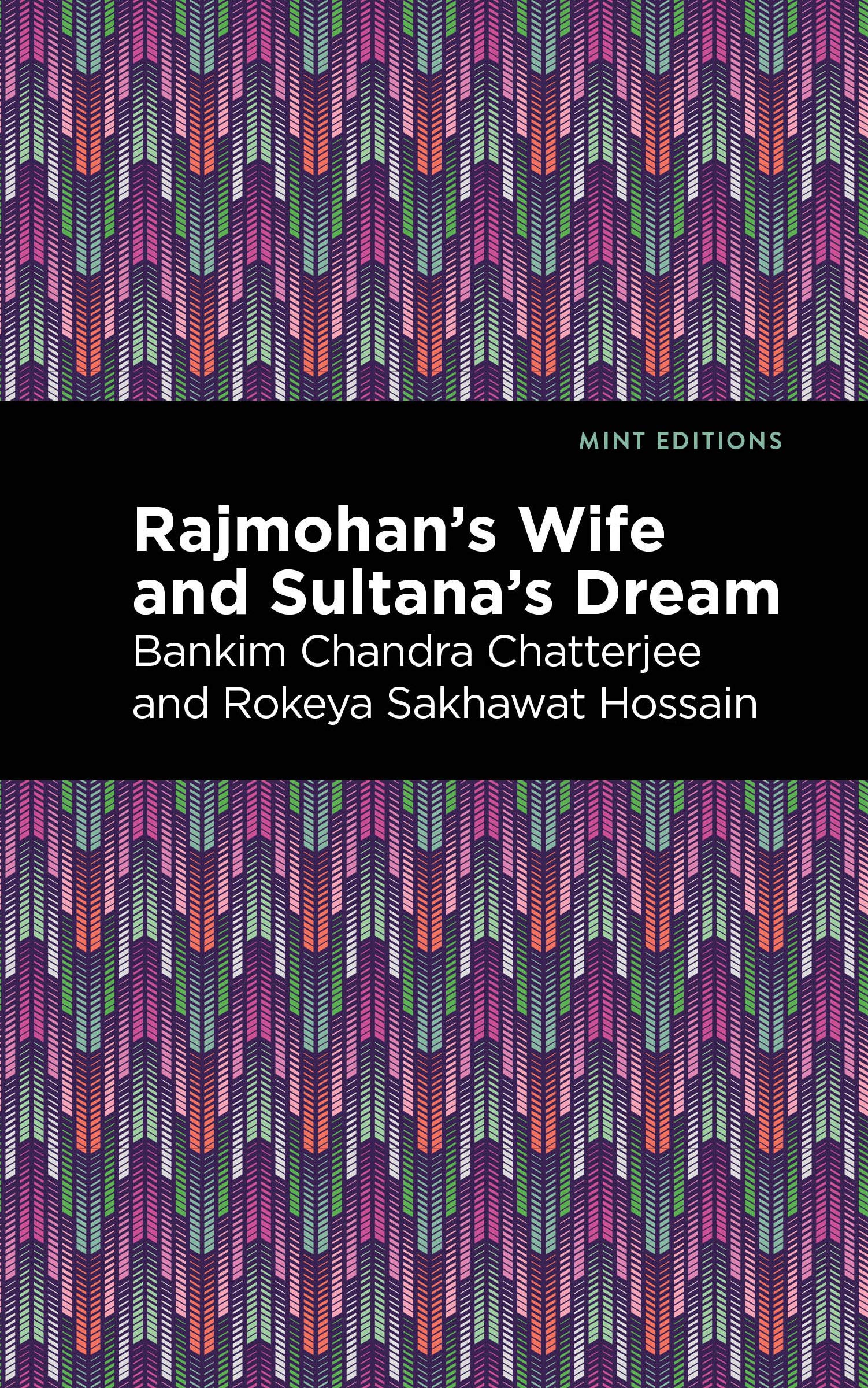 Rajmohan's Wife and Sultana's Dream (Mint Editions (Voices From API))