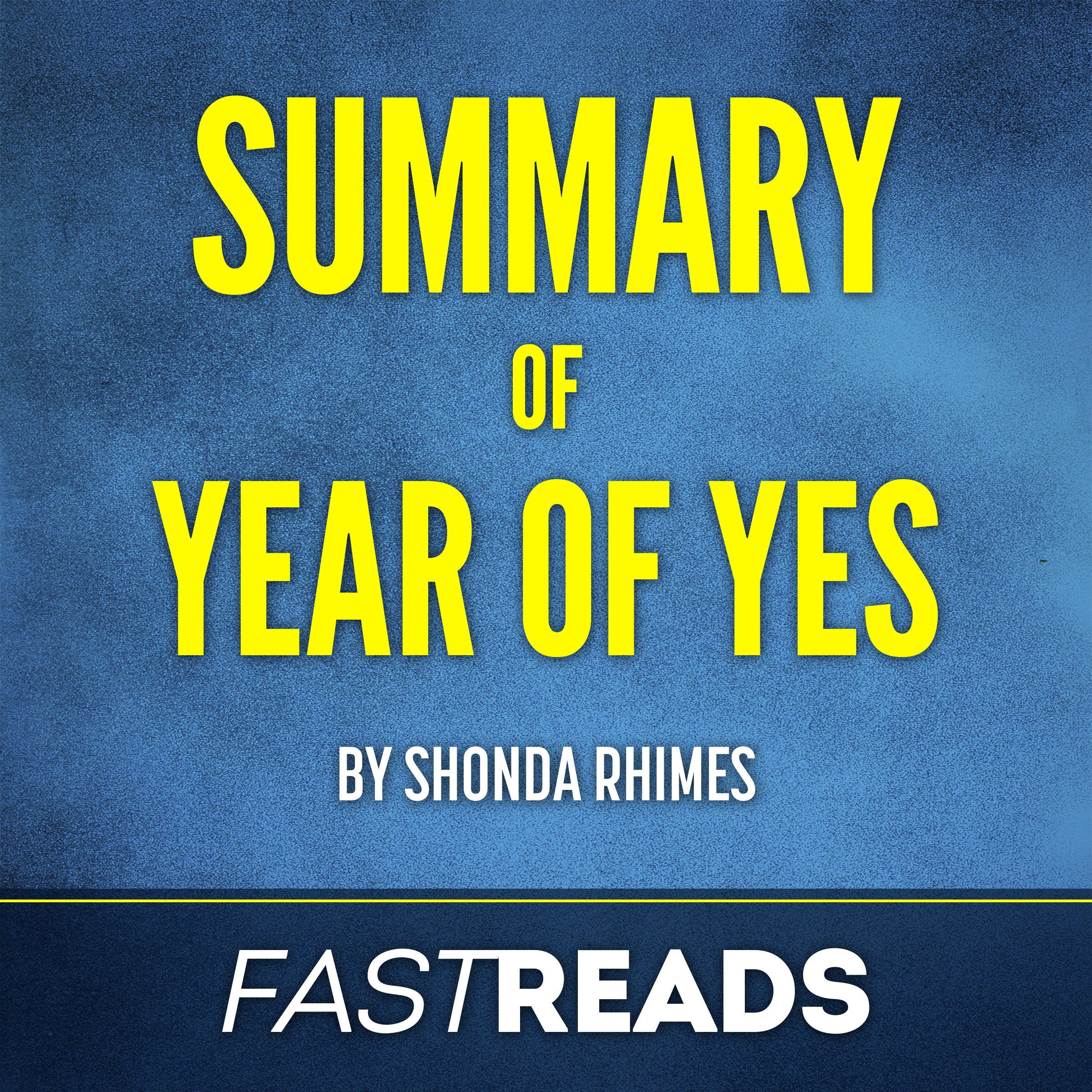 Summary of Year of Yes: by Shonda Rhimes | Includes Key Takeaways & Analysis