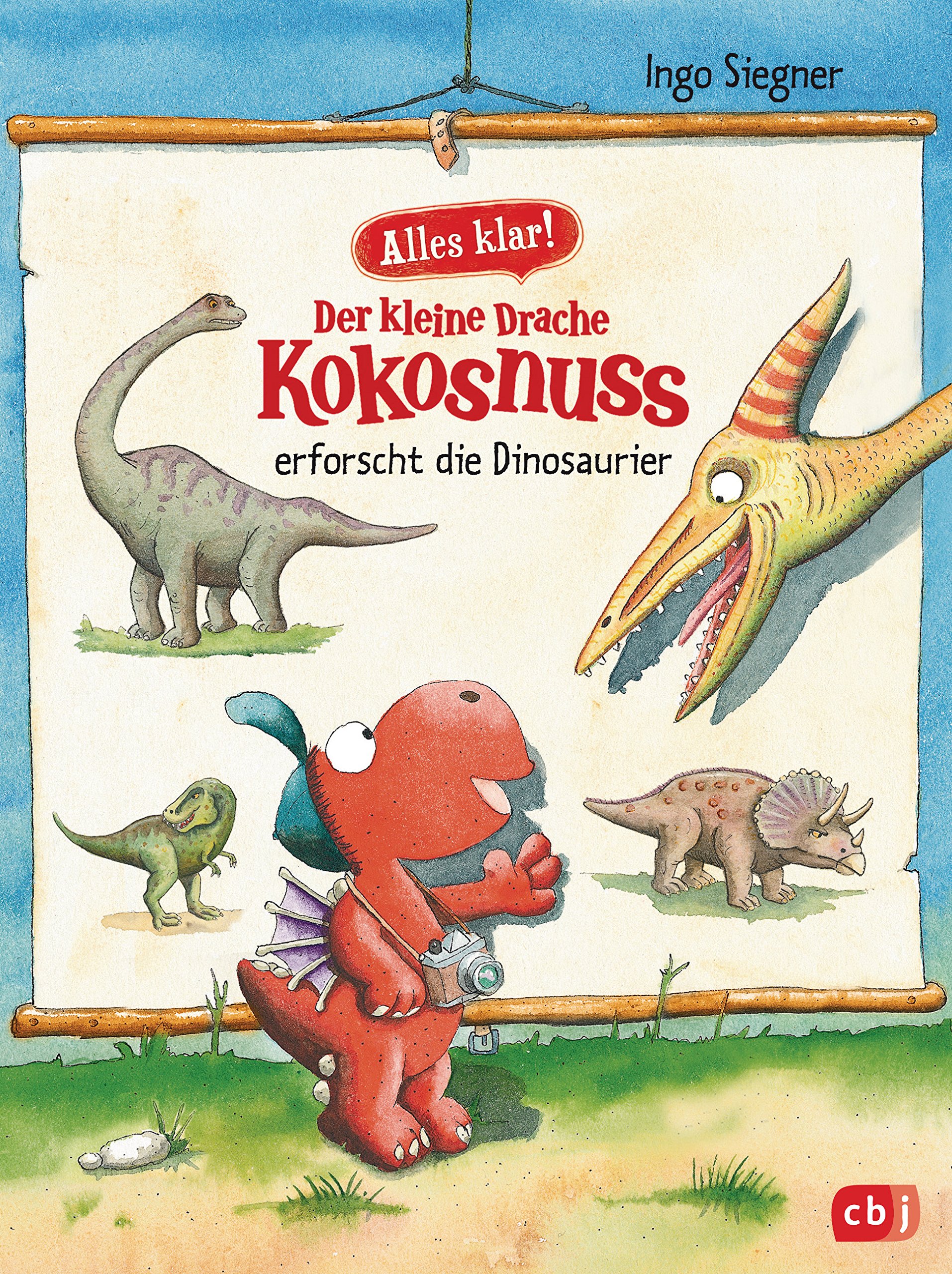 Alles klar! Der kleine Drache Kokosnuss erforscht die Dinosaurier: Mit zahlreichen Sach- und Kokosnuss-Illustrationen